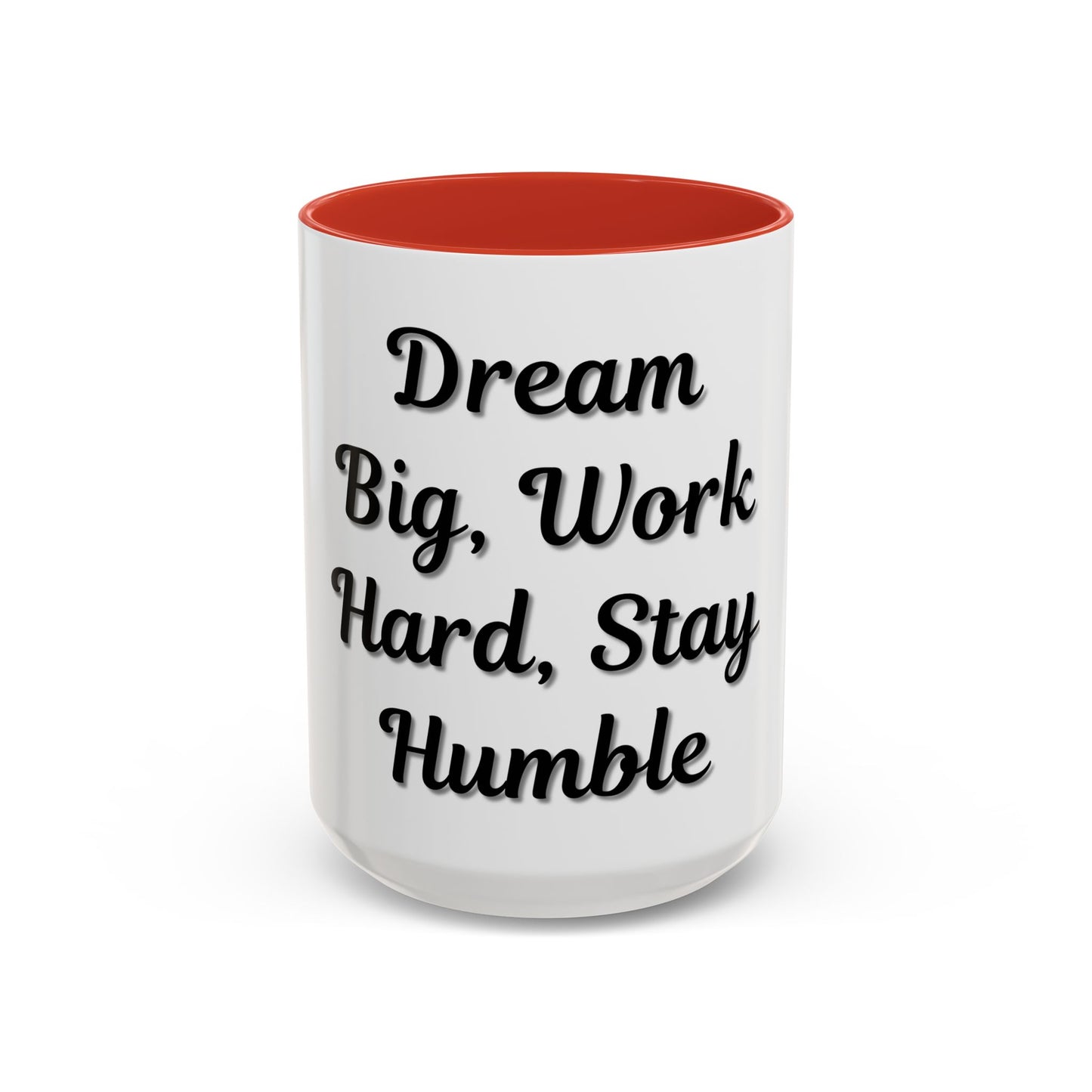 Inspirational Accent Coffee Mug - "Dream Big, Work Hard, Stay Humble" - Motivational 11/15oz