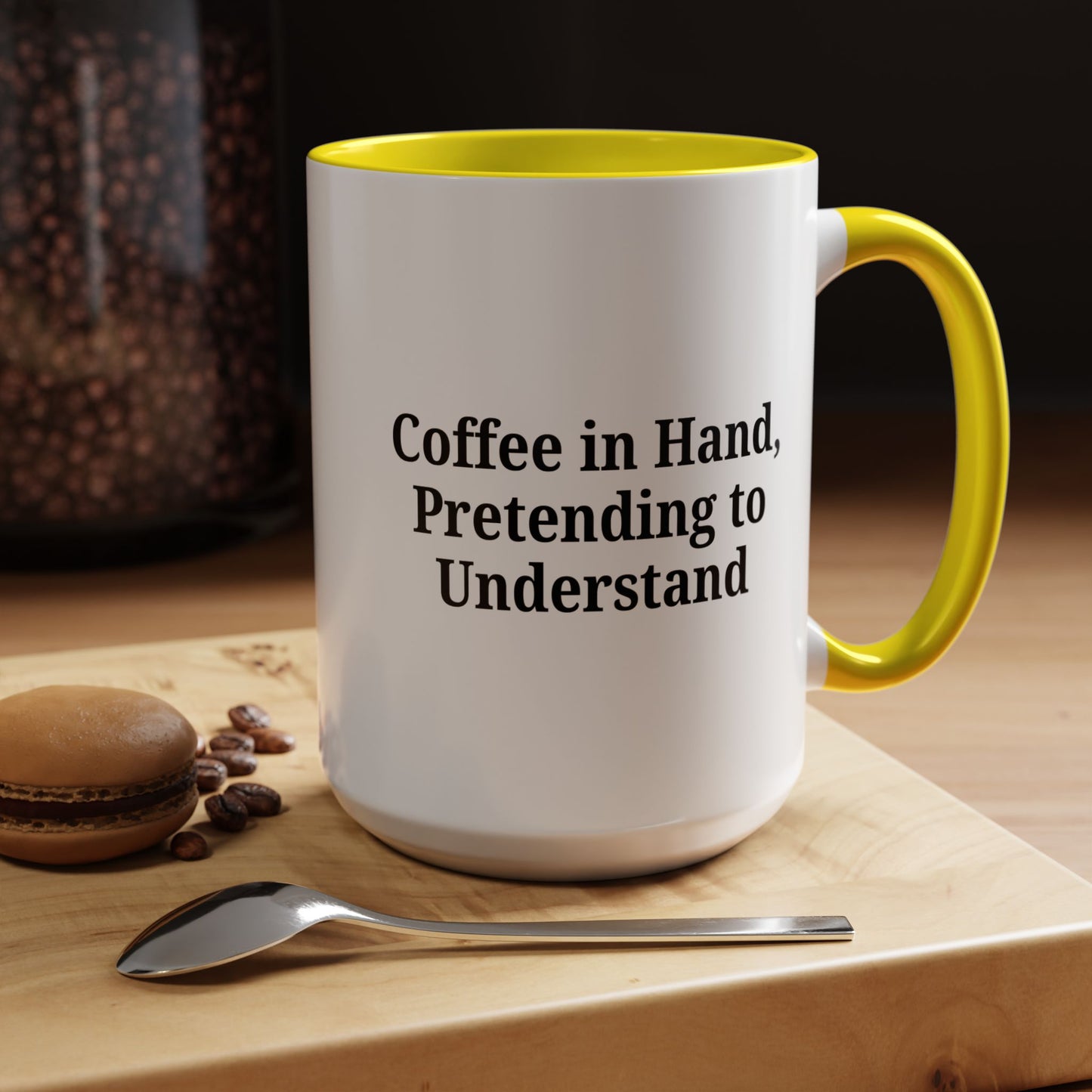 Coffee Humor Mug - "Coffee in Hand, Pretending to Understand"