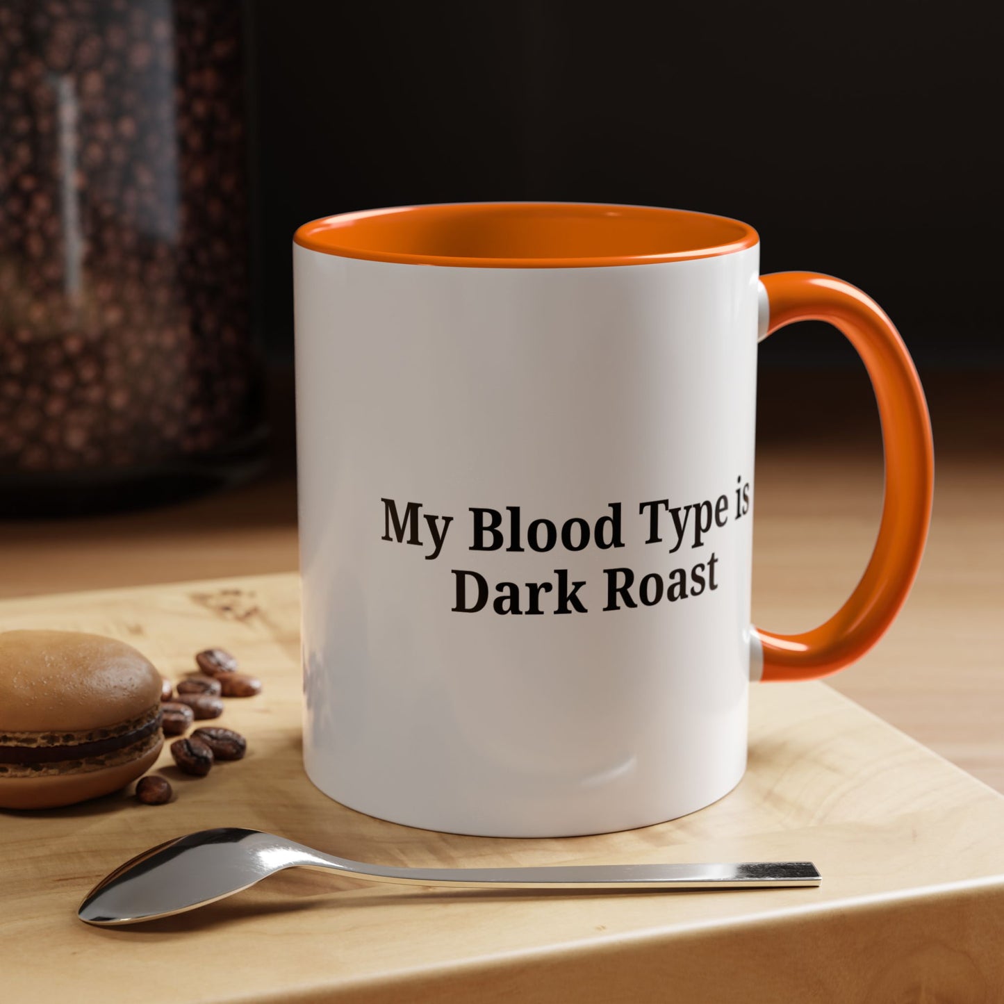 My Blood Type is Dark Roast Coffee Mug