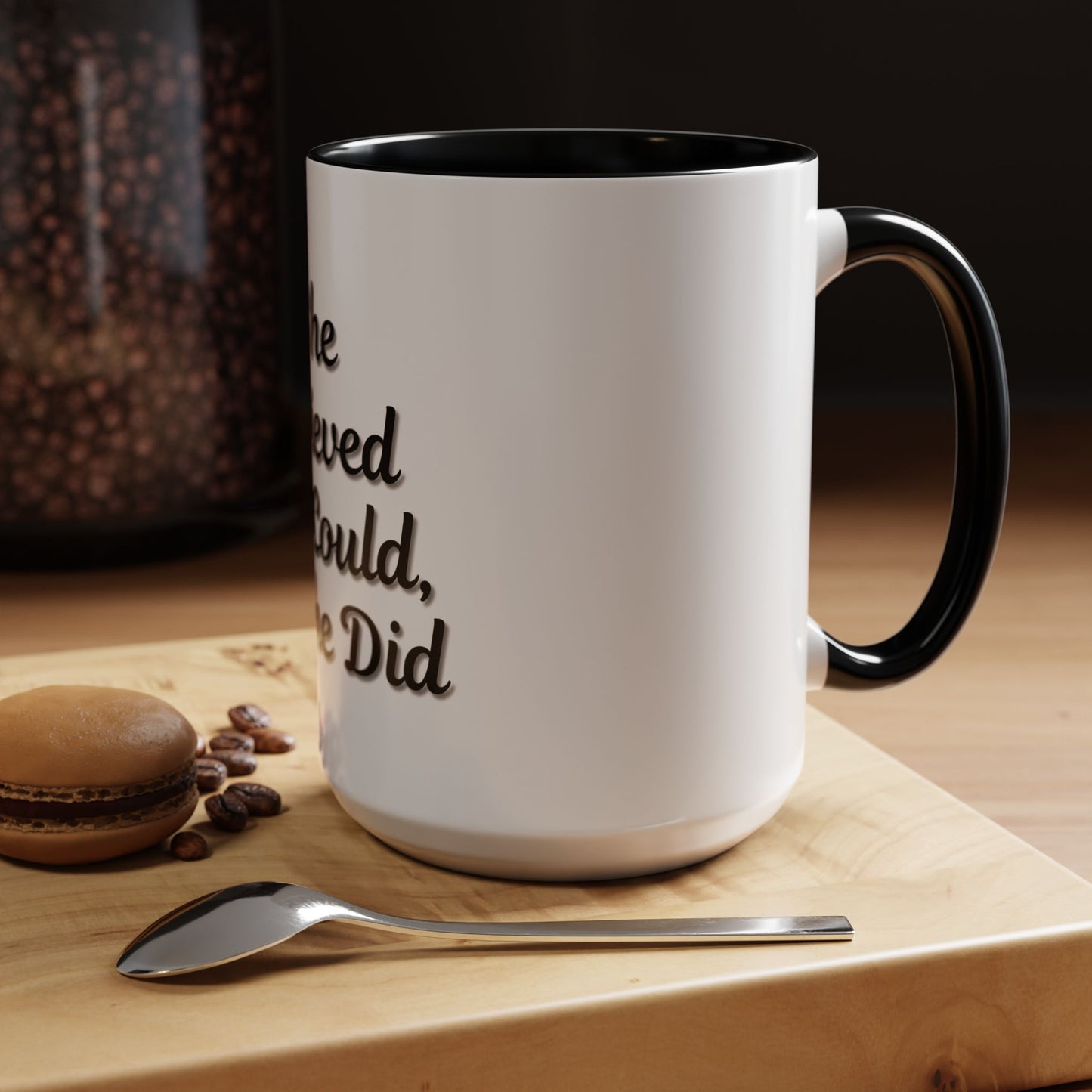 Inspiring Accent Coffee Mug - 'She Believed She Could, So She Did' - 11oz & 15oz