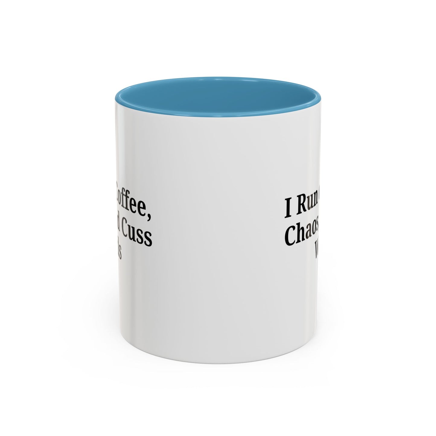 Funny Black Accent Coffee Mug - "I Run on Coffee, Chaos, and Cuss Words" - Ideal Gift for Coffee Lovers