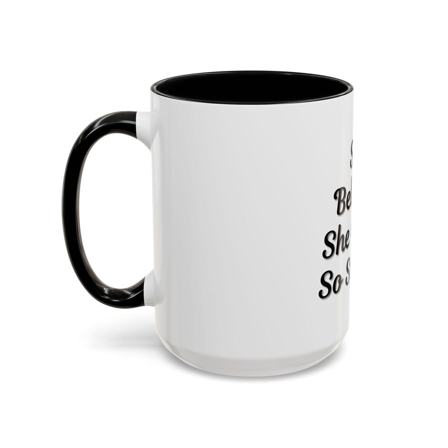 Inspiring Accent Coffee Mug - 'She Believed She Could, So She Did' - 11oz & 15oz