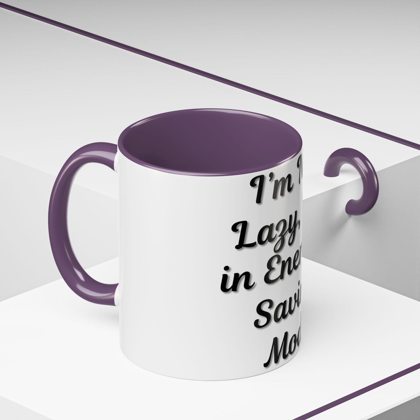 Humorous Coffee Mug - "I'm Not Lazy, I'm in Energy-Saving Mode"