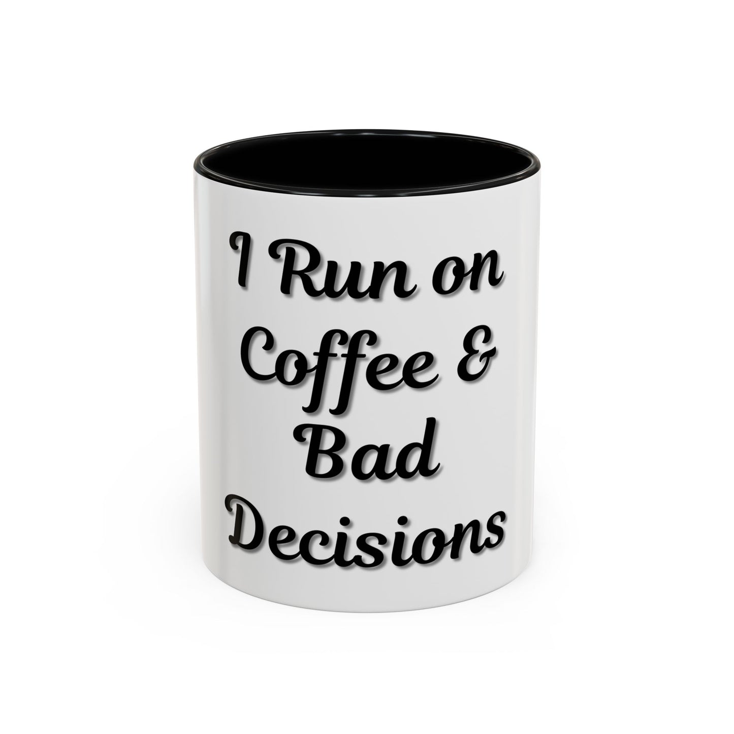 Funny Coffee Mug - "I Run on Coffee & Bad Decisions" - Perfect Gift for Coffee Lovers - product image