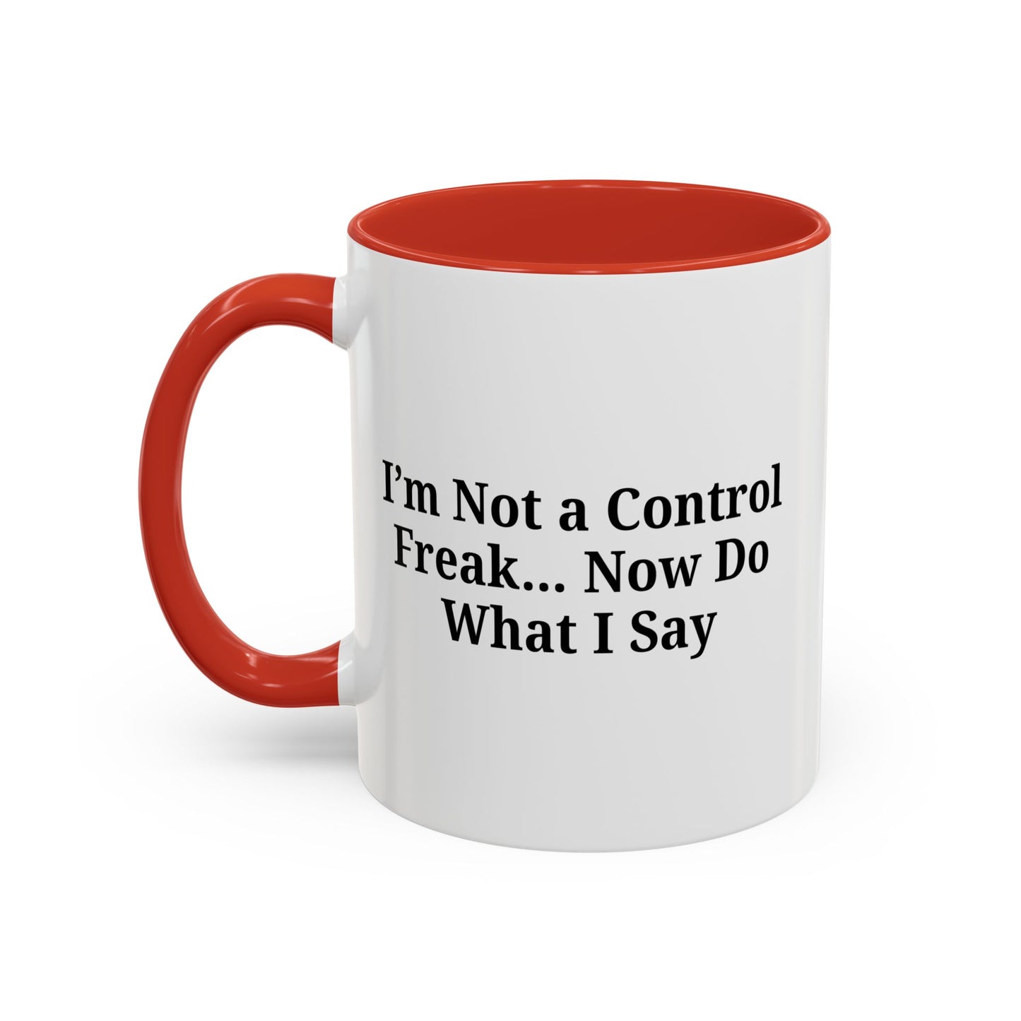 Funny Accent Coffee Mug - I'm Not a Control Freak, Gift for Boss/Office, Unique Tea Cup, Ideal for Birthdays, Humor Lovers