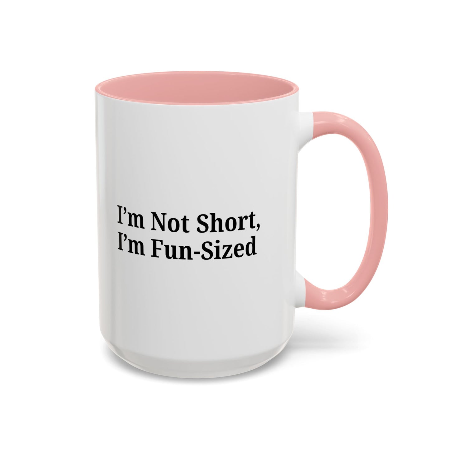 Fun-Sized Quote Coffee Mug - Perfect Gift for Short People