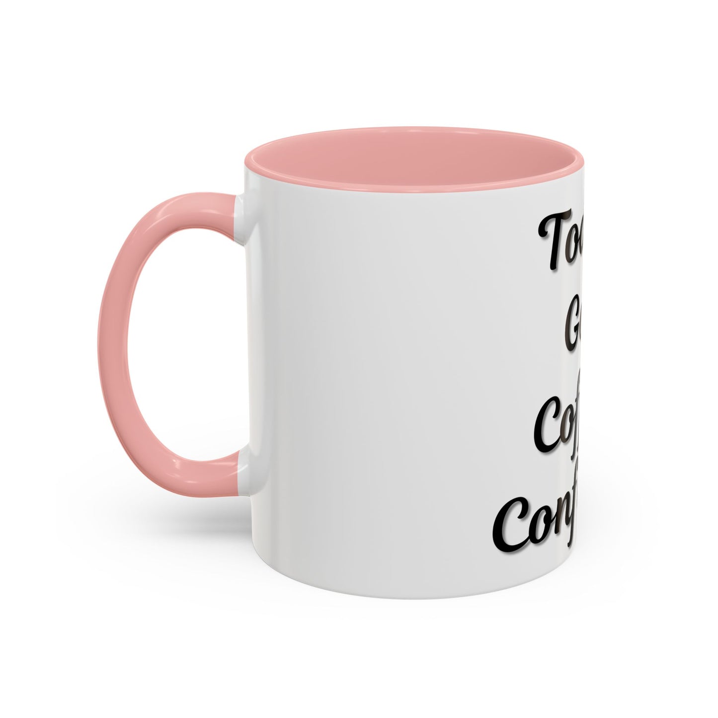 Inspirational Coffee Mug - Today's Goal: Coffee & Confidence