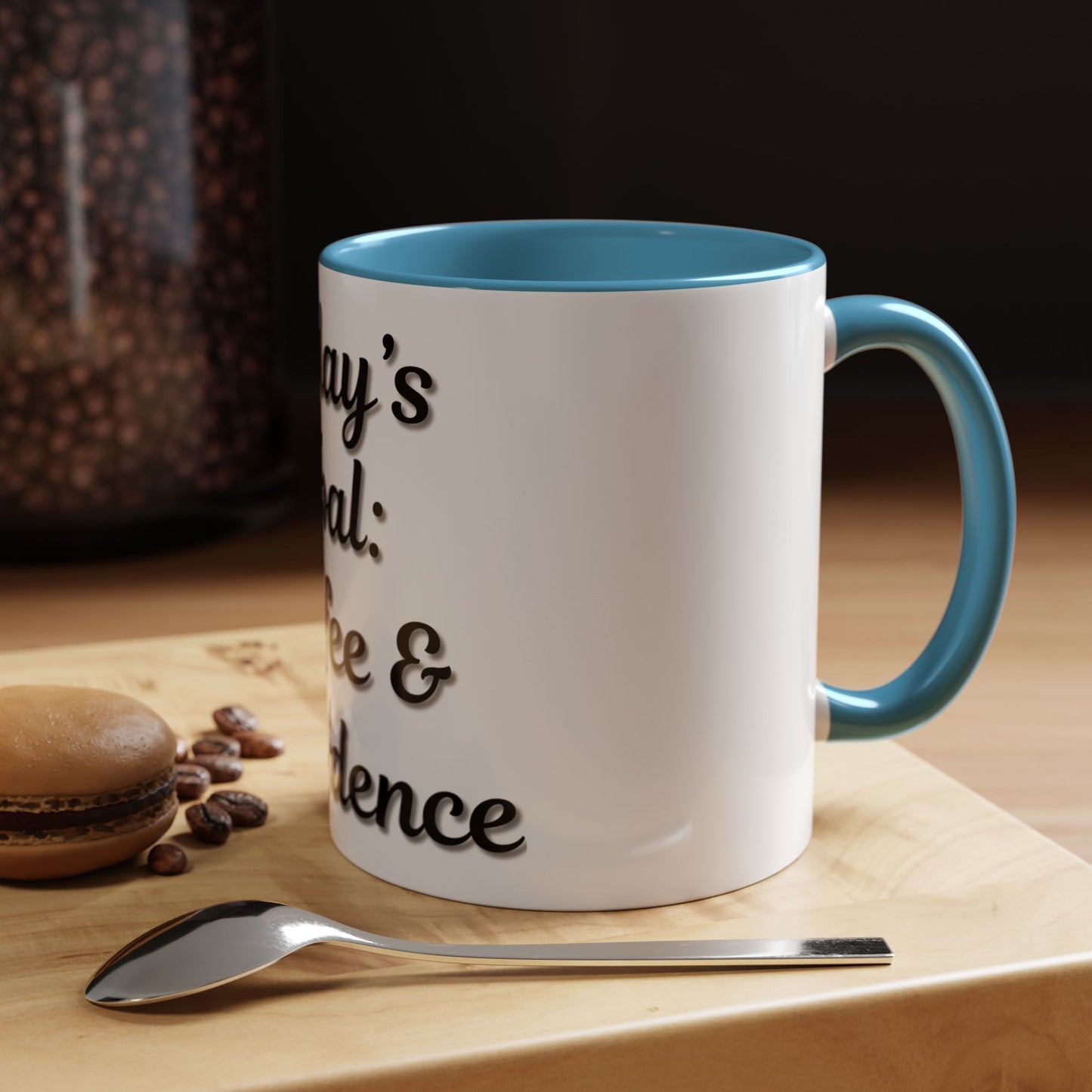 Inspirational Coffee Mug - Today's Goal: Coffee & Confidence