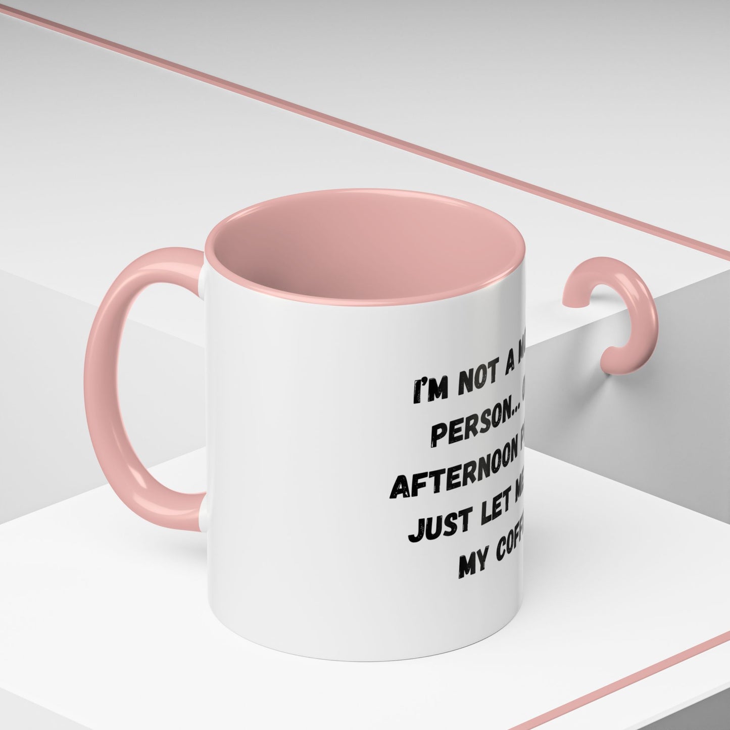 Funny Coffee Mug - "I'm Not a Morning Person" - 11oz & 15oz