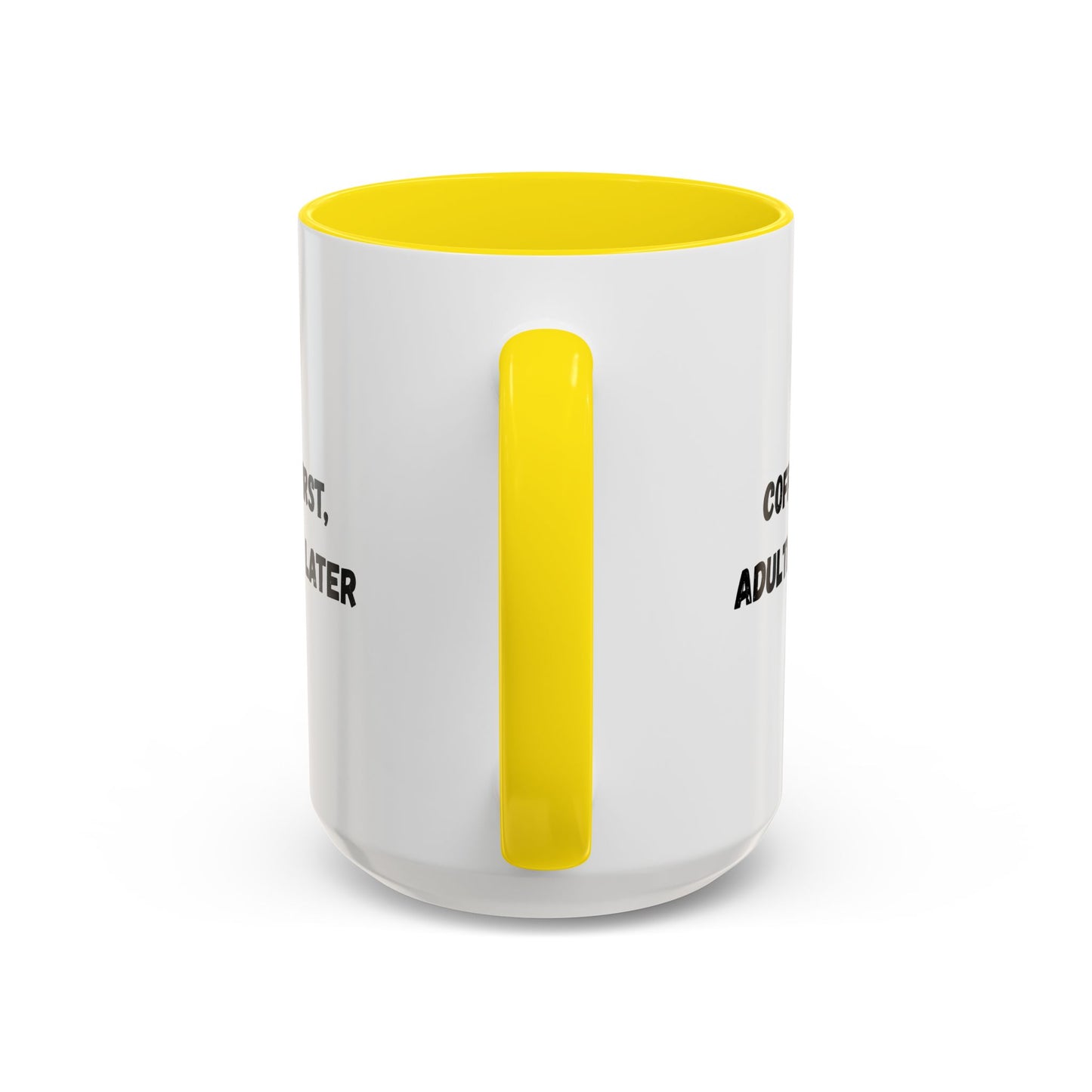 Coffee First, Adulthood Later Mug - Funny Accent Coffee Cup for Adults