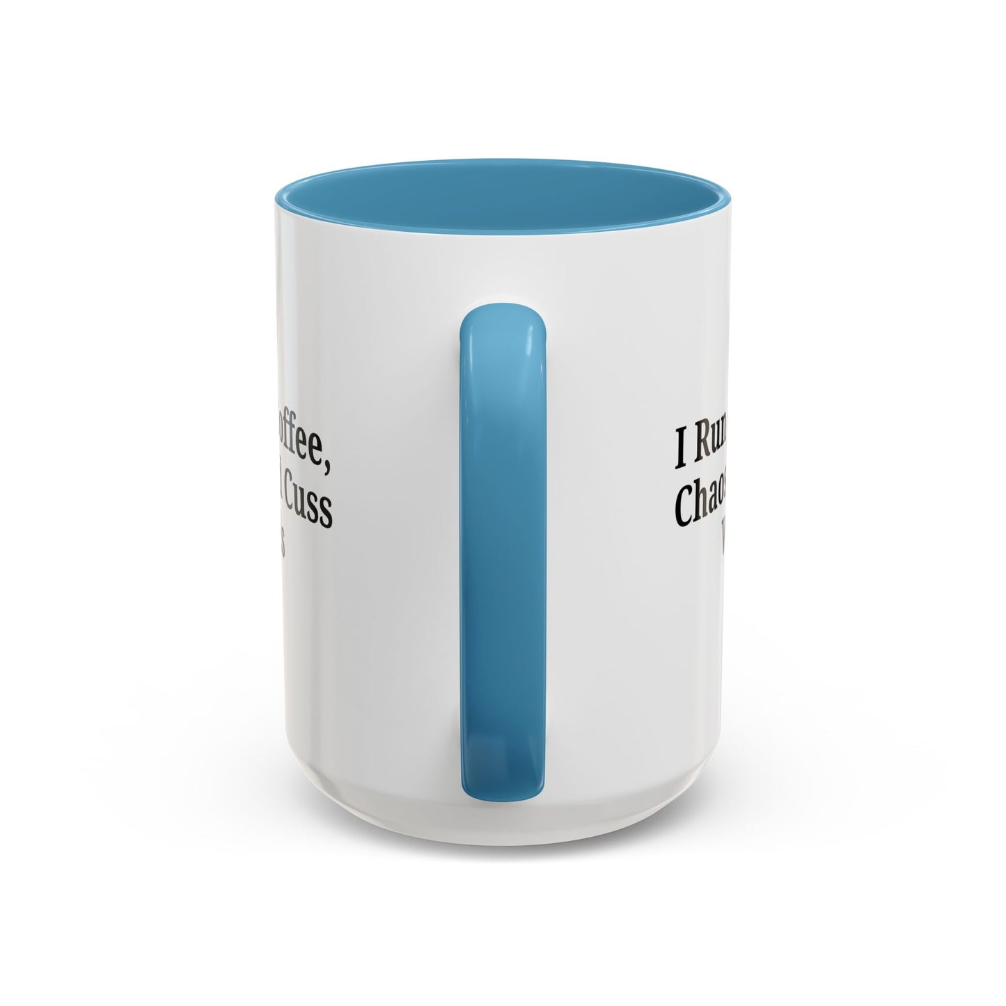 Funny Black Accent Coffee Mug - "I Run on Coffee, Chaos, and Cuss Words" - Ideal Gift for Coffee Lovers