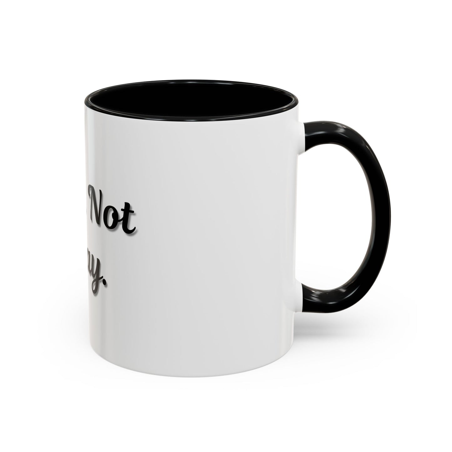 Nope Not Today Coffee Mug - Fun Ceramic Mug for Coffee Lovers