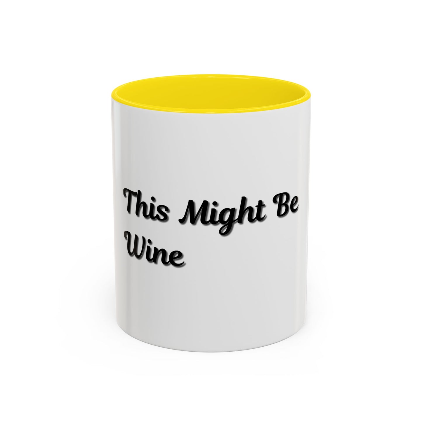 Funny Coffee Mug - "This Might Be Wine" - Perfect for Wine Lovers