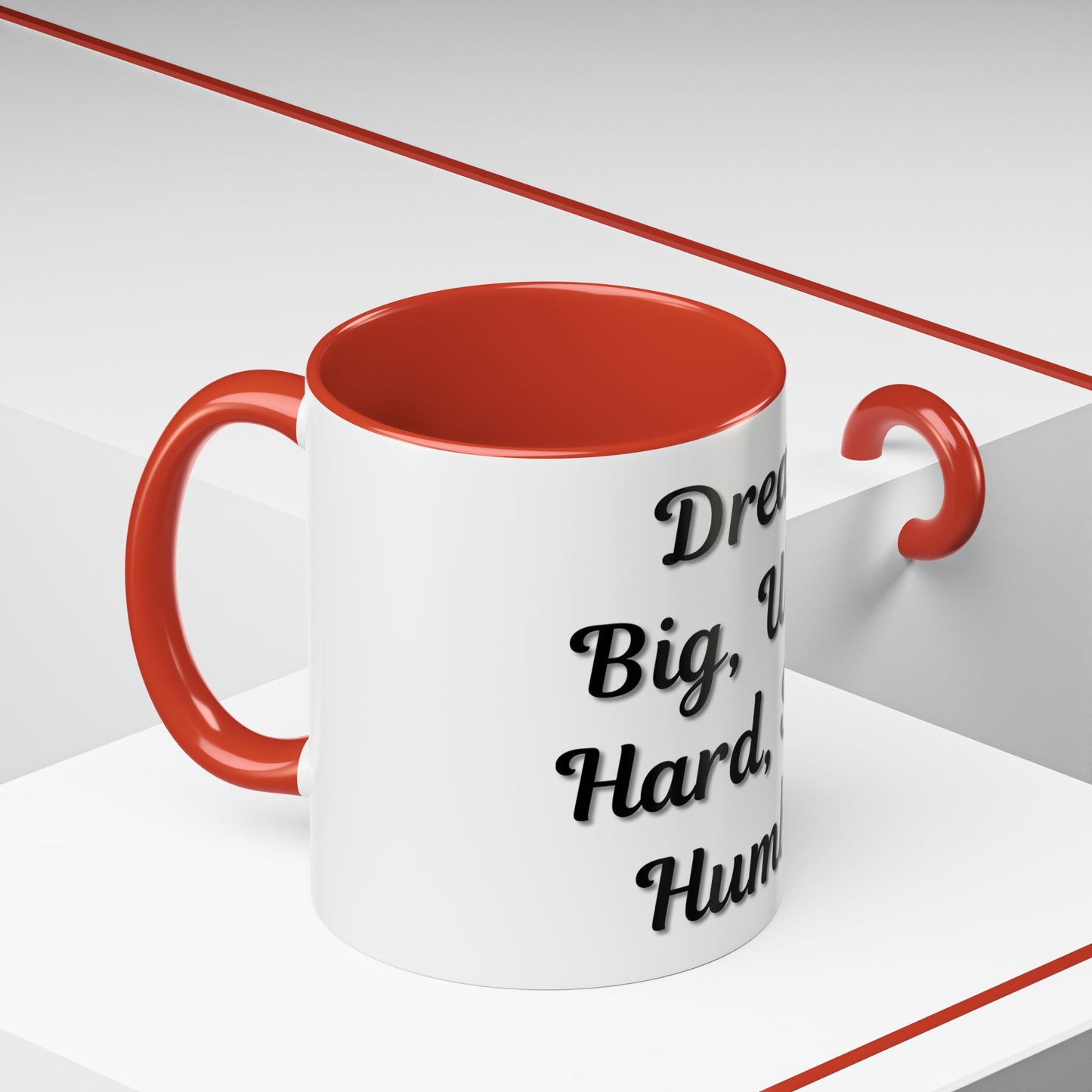 Inspirational Accent Coffee Mug - "Dream Big, Work Hard, Stay Humble" - Motivational 11/15oz