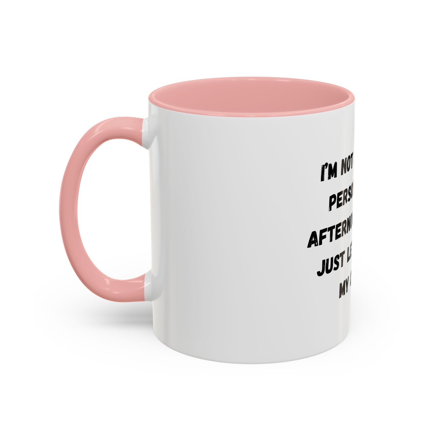 Funny Coffee Mug - "I'm Not a Morning Person" - 11oz & 15oz
