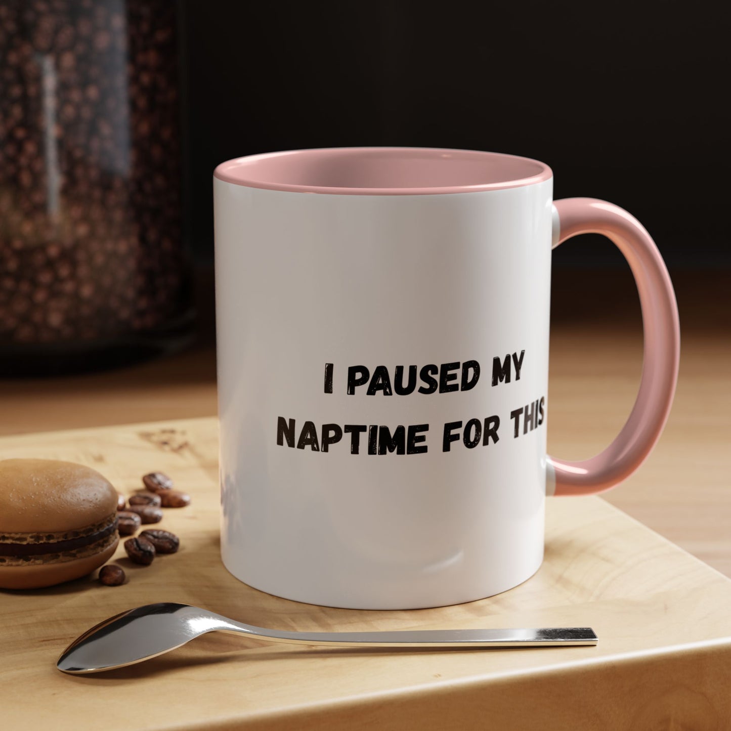 I Paused My Naptime For This Coffee Mug - Fun Black Accent Mug for Parents