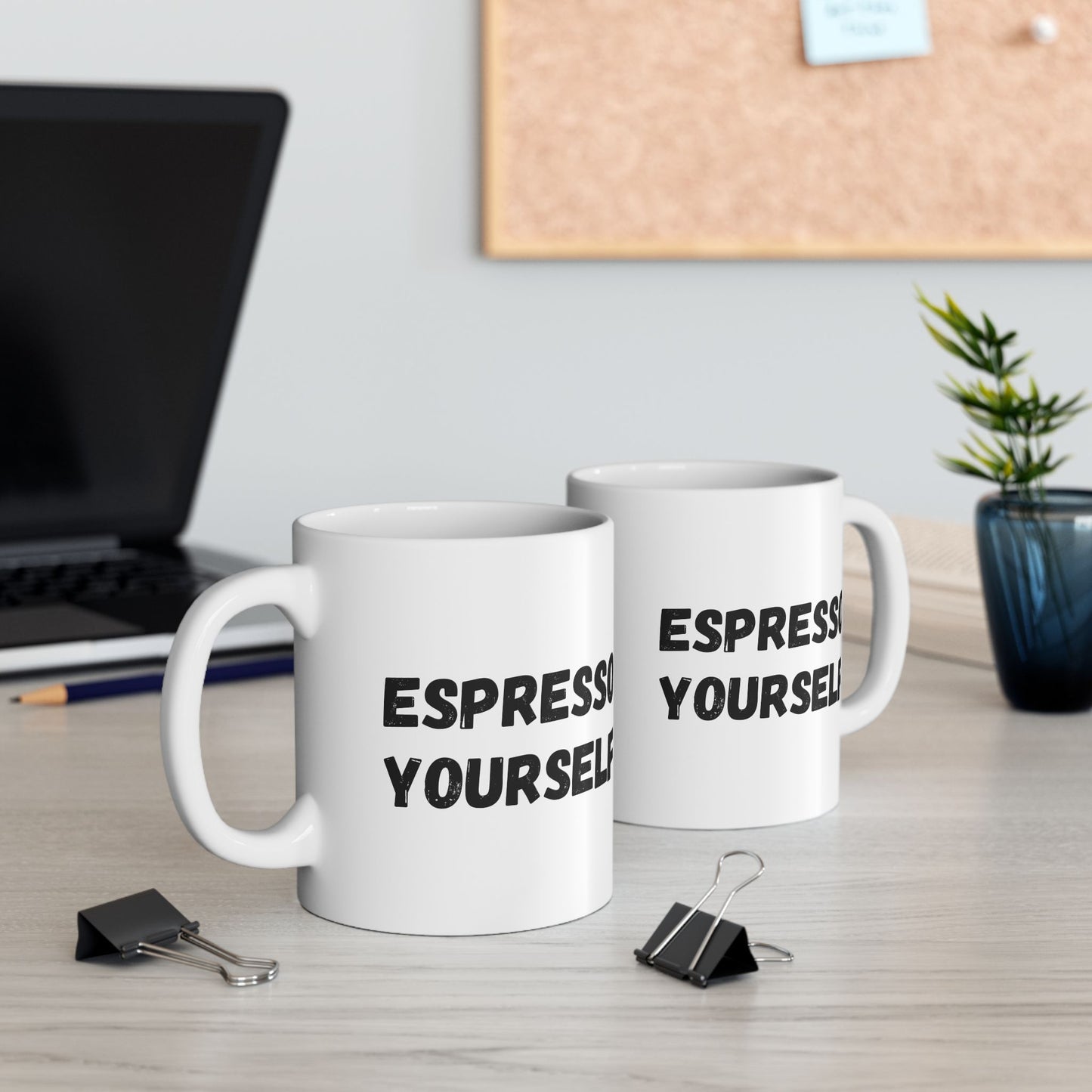 Espresso Yourself Ceramic Mug - Motivational Coffee Cup (11oz & 15oz)