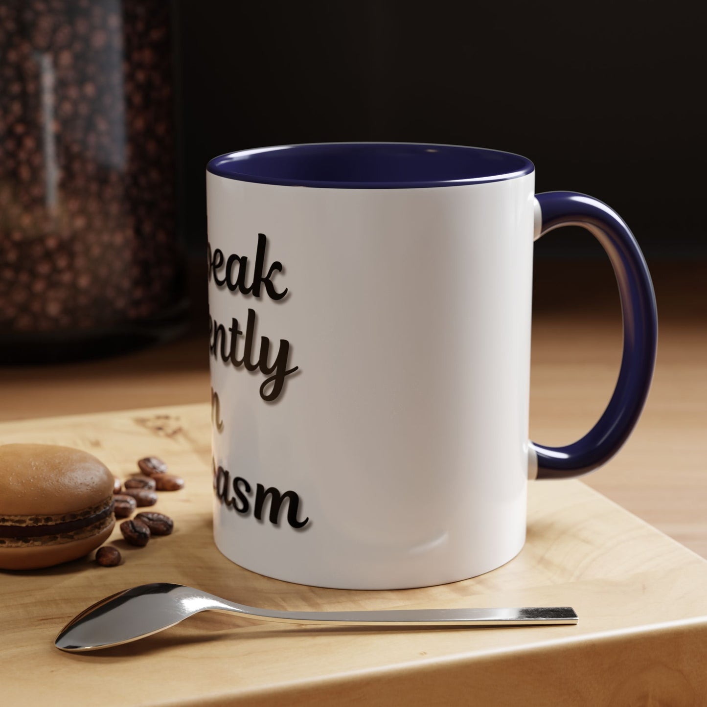 Sarcasm Accent Coffee Mug - I Speak Fluently in Sarcasm - Funny Gift for Coffee Lovers