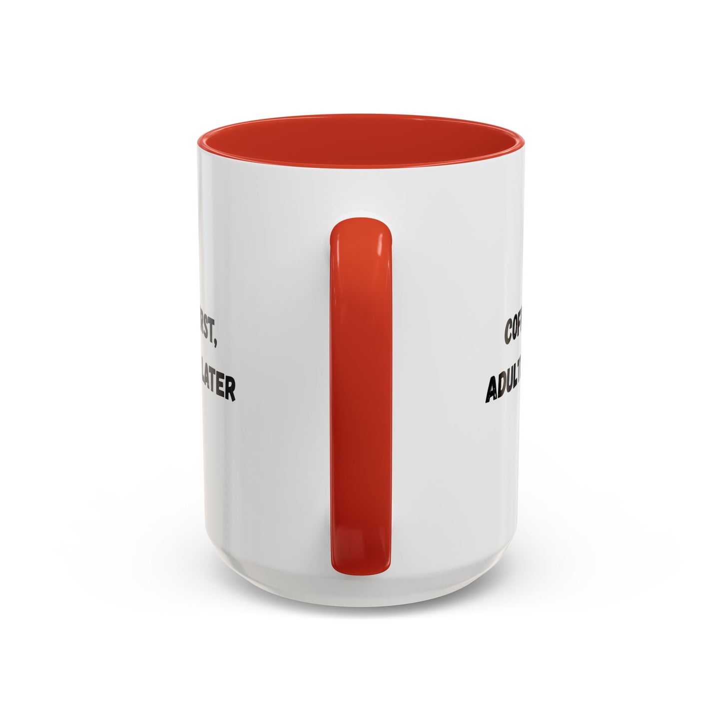 Coffee First, Adulthood Later Mug - Funny Accent Coffee Cup for Adults