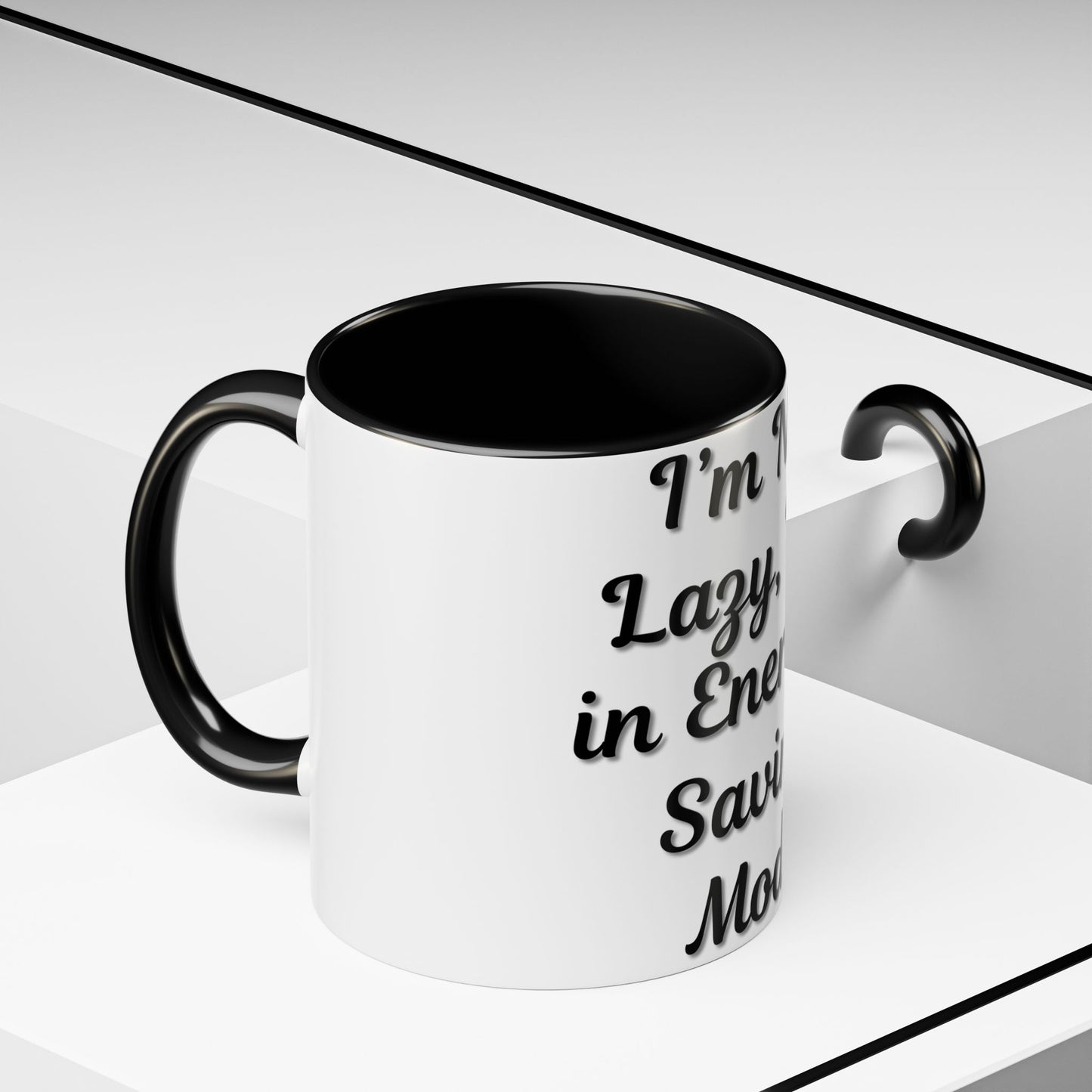 Humorous Coffee Mug - "I'm Not Lazy, I'm in Energy-Saving Mode"