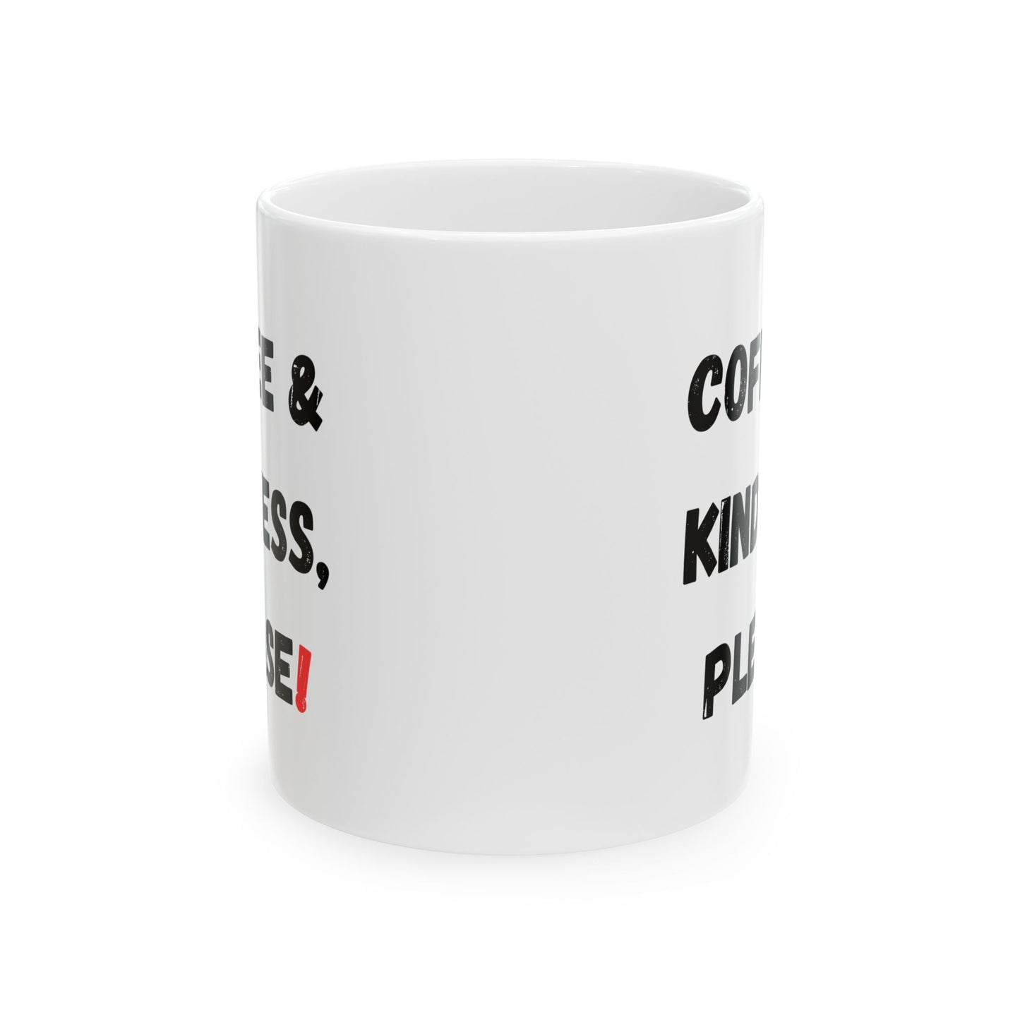 Inspirational Coffee Mug - 'Coffee & Kindness, Please!' - Perfect Gift for Friends & Family