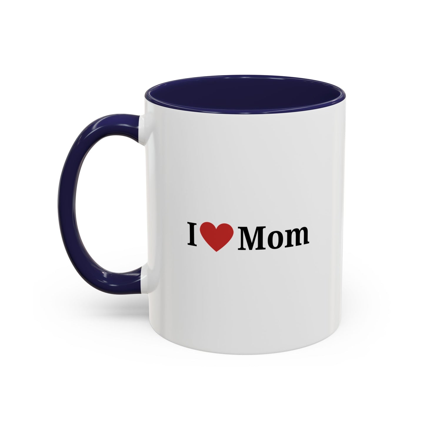 I Love Mom Accent Coffee Mug - Perfect Gift for Mother's Day & Special Occasions