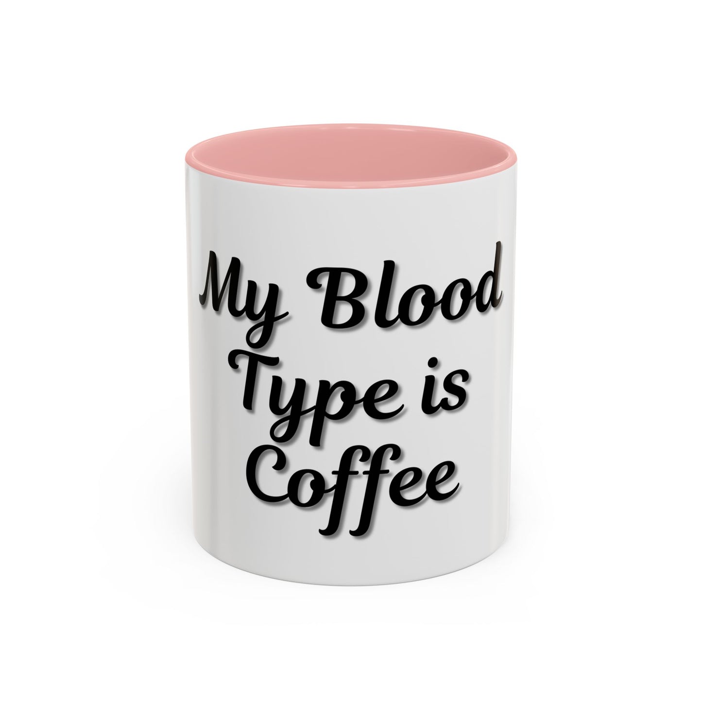 My Blood Type is Coffee Accent Mug - Perfect Gift for Coffee Lovers