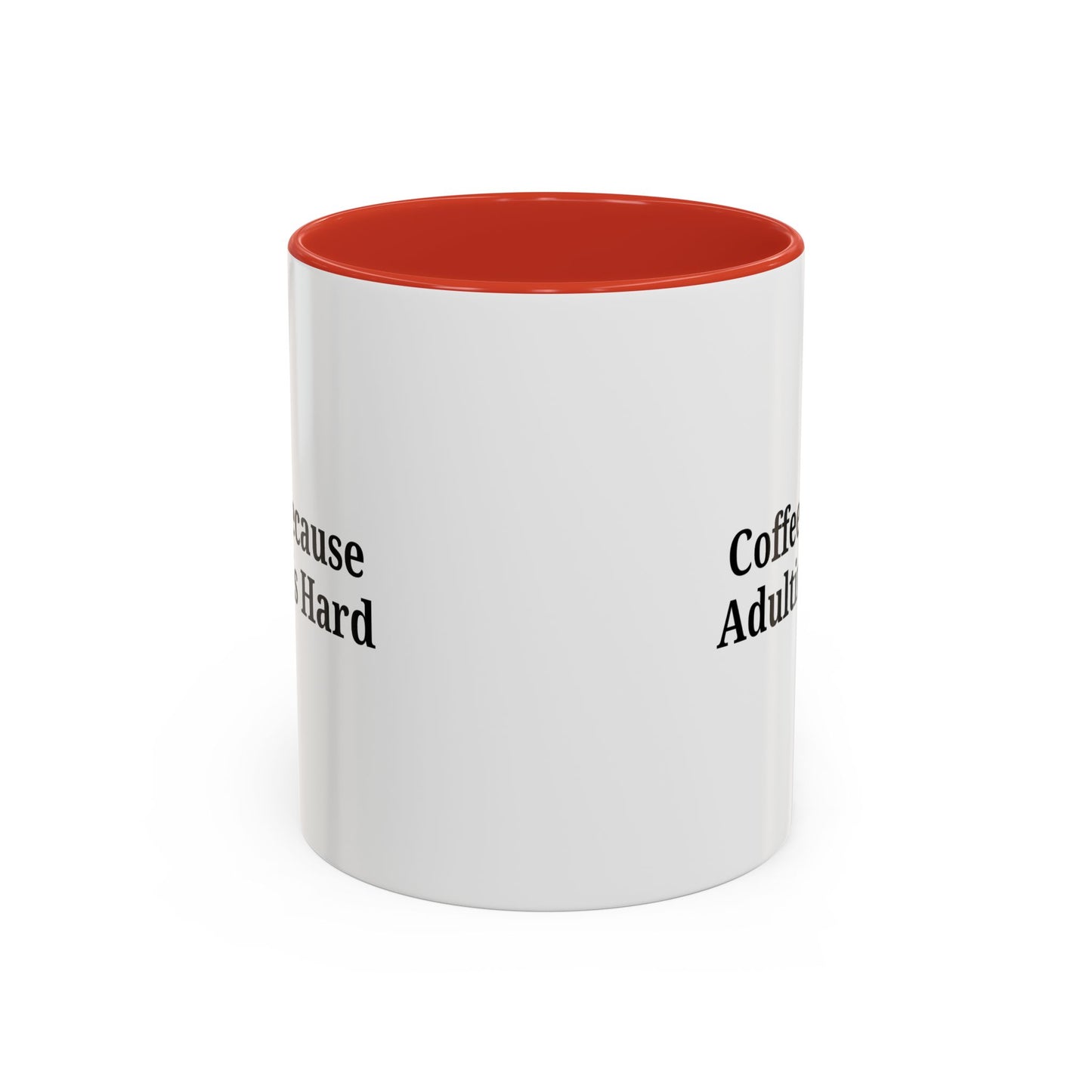 Adulting is Hard Coffee Mug - Fun 11oz & 15oz Accent Mug
