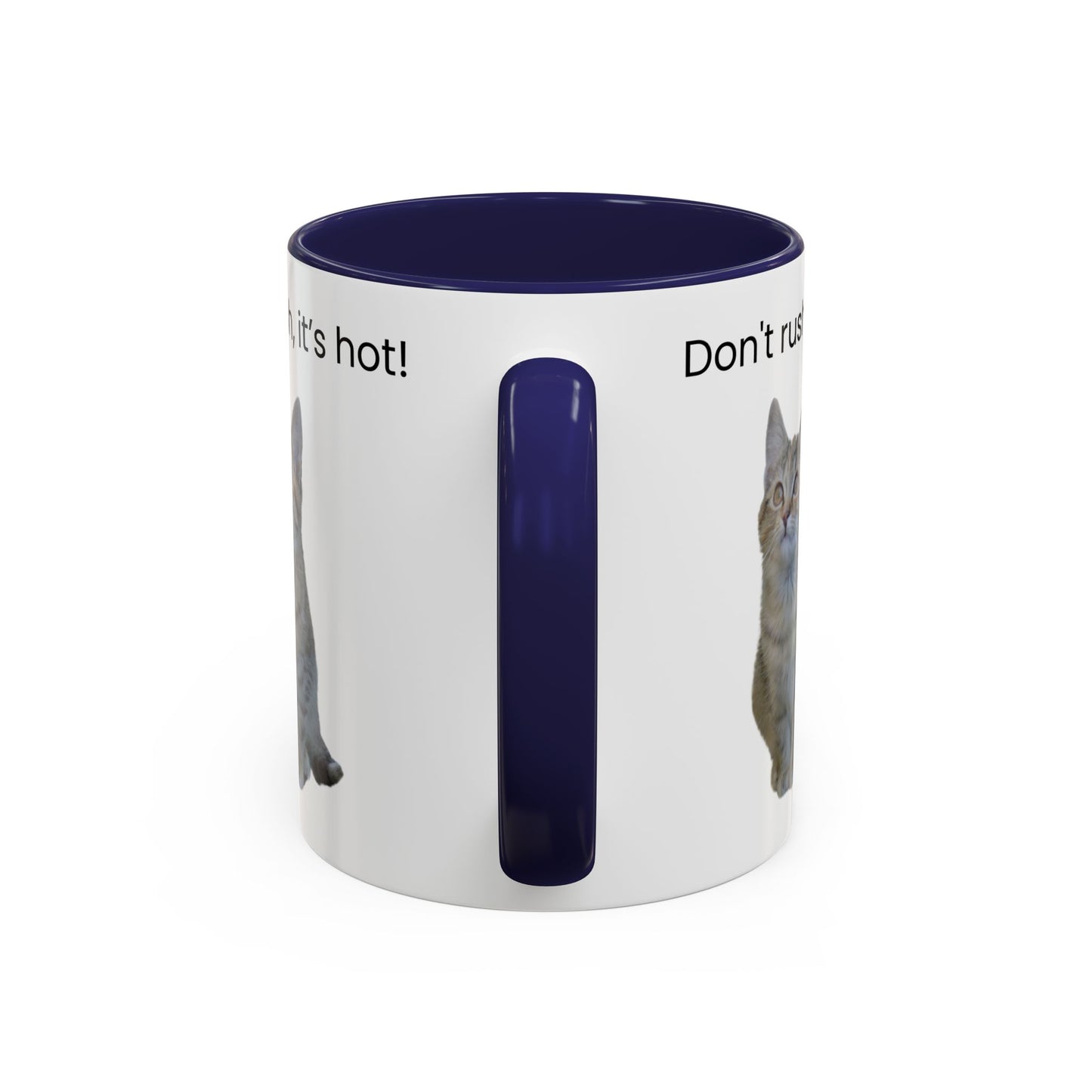 Cute Cat Coffee Mug - "Don't Rush, It's Hot!"