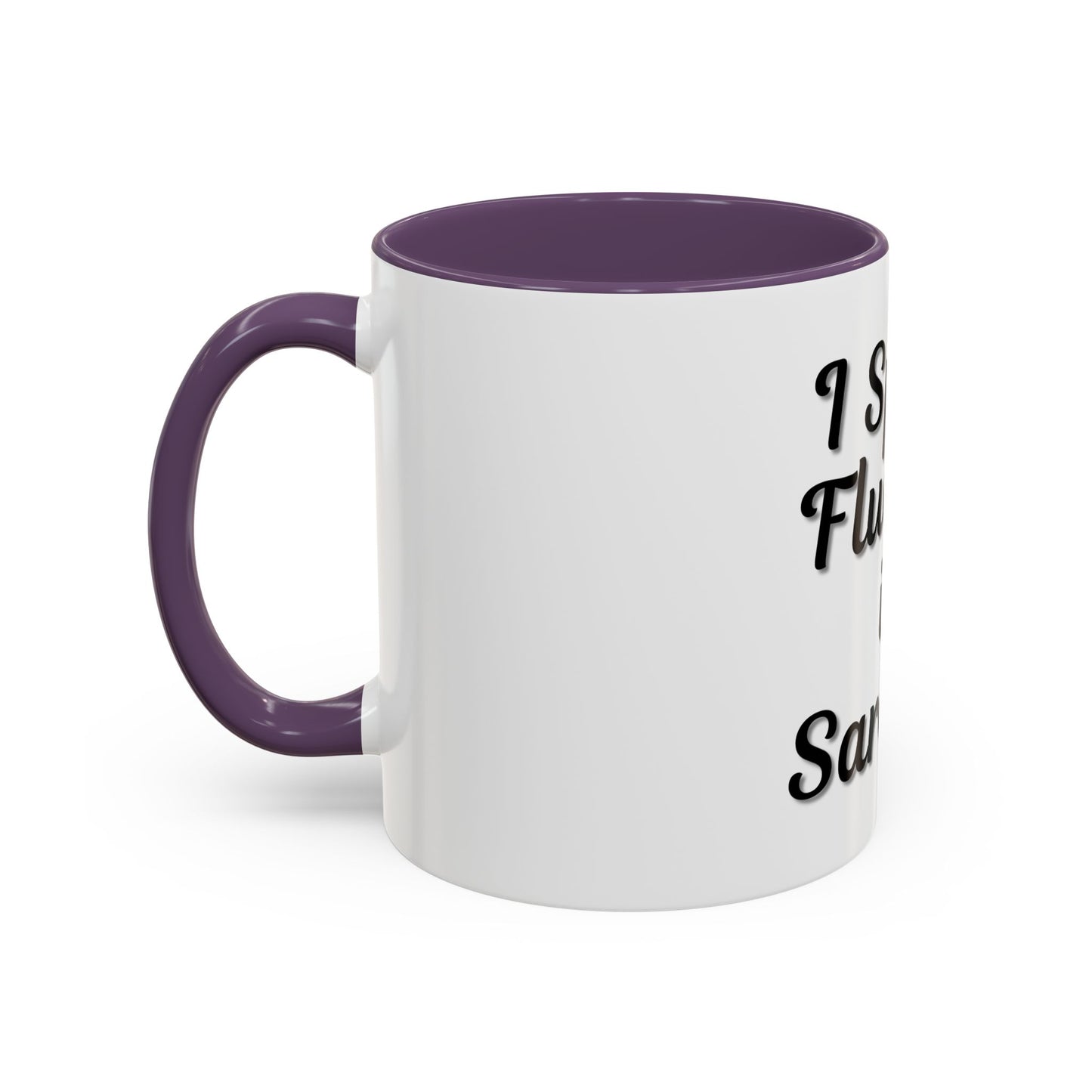 Sarcasm Accent Coffee Mug - I Speak Fluently in Sarcasm - Funny Gift for Coffee Lovers
