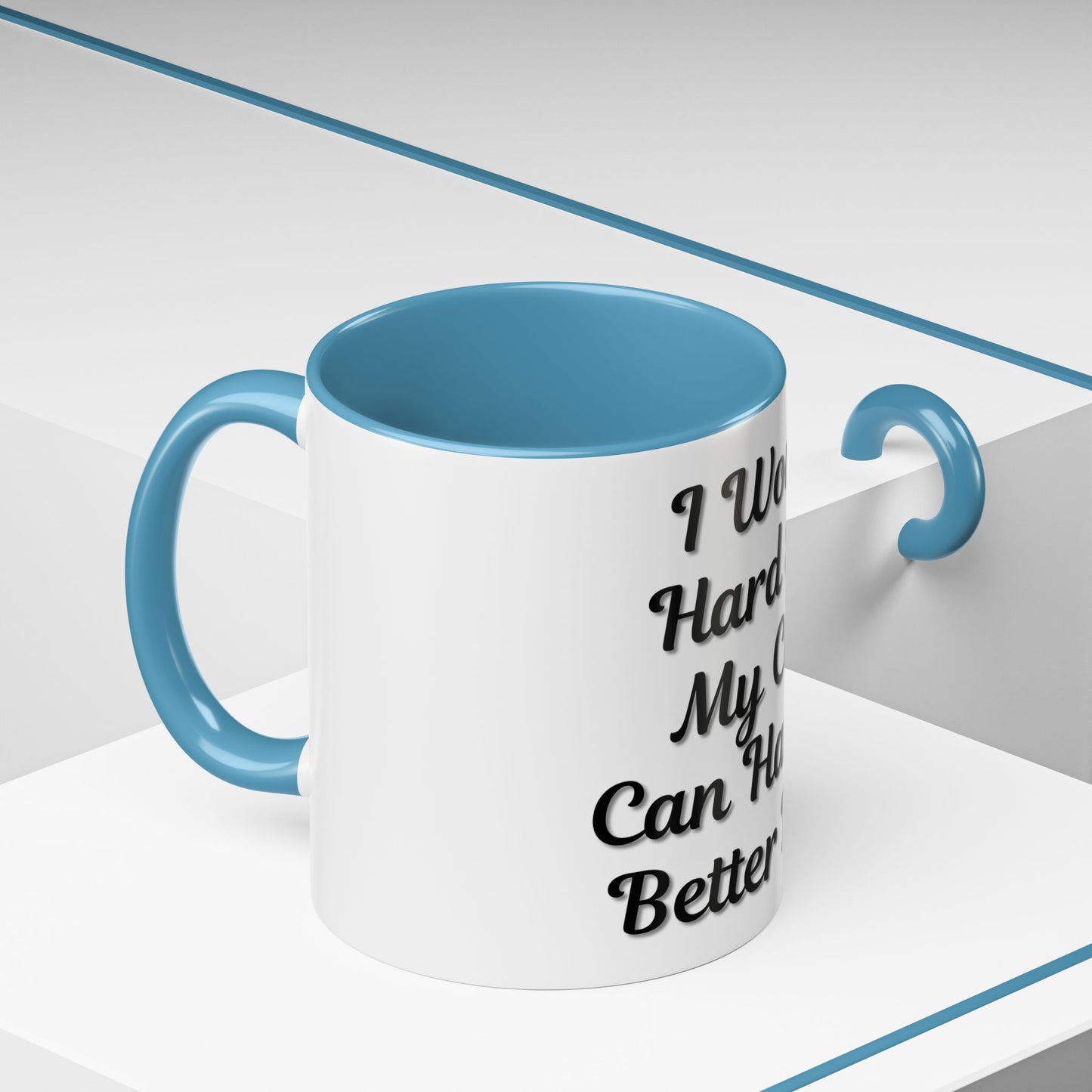 Cat Lover's Accent Coffee Mug - I Work Hard So My Cat Can Have a Better Life