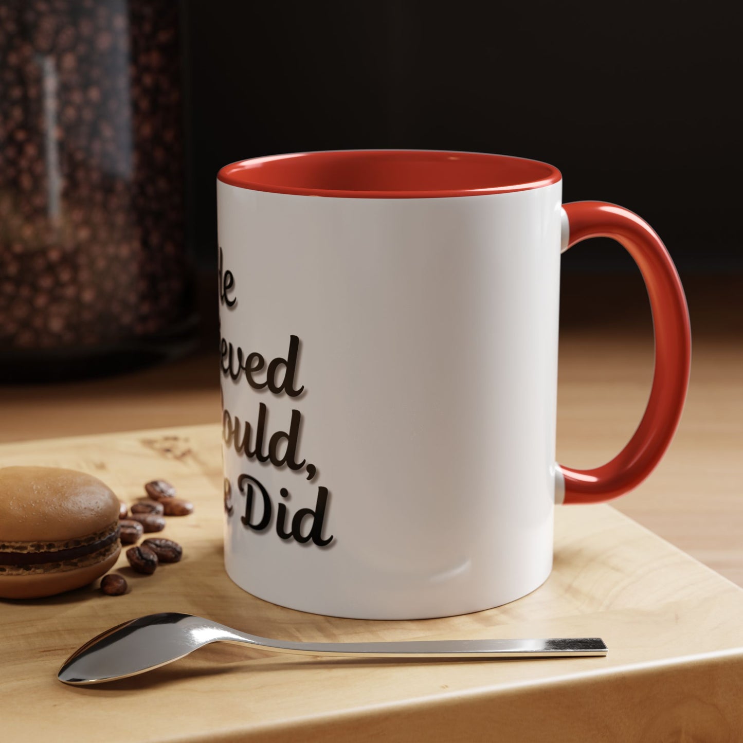 Inspirational Accent Coffee Mug - 'He Believed He Could, So He Did' - Perfect Gift for Motivational Moments