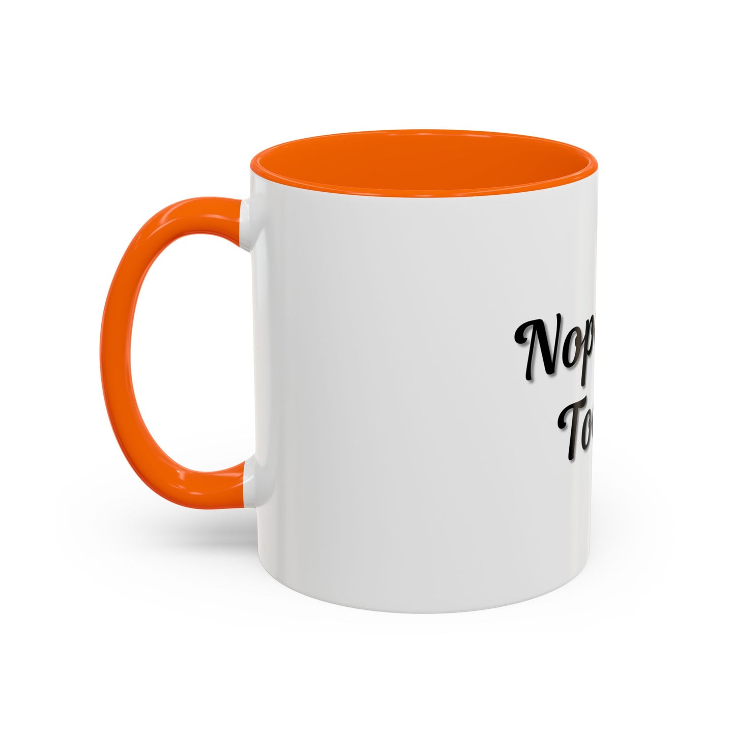 Nope Not Today Coffee Mug - Fun Ceramic Mug for Coffee Lovers