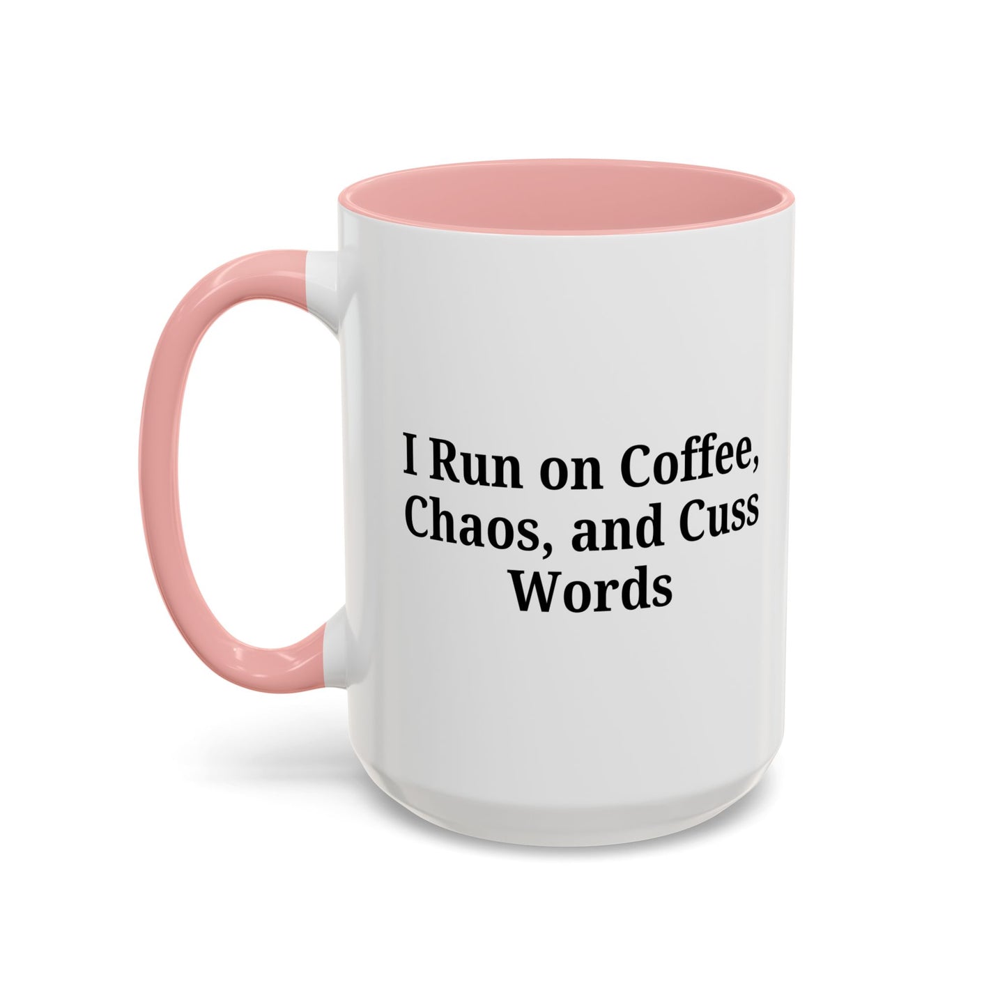 Funny Black Accent Coffee Mug - "I Run on Coffee, Chaos, and Cuss Words" - Ideal Gift for Coffee Lovers