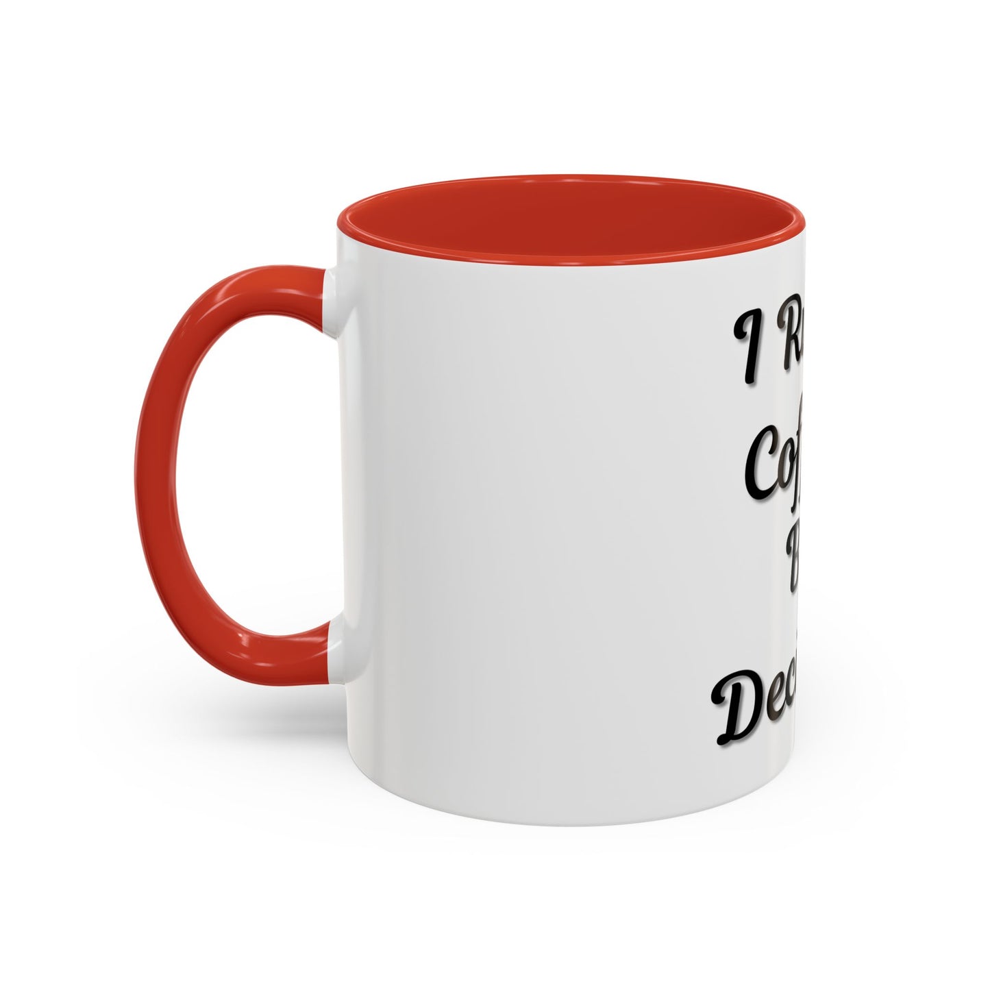 Funny Coffee Mug - "I Run on Coffee & Bad Decisions" - Perfect Gift for Coffee Lovers