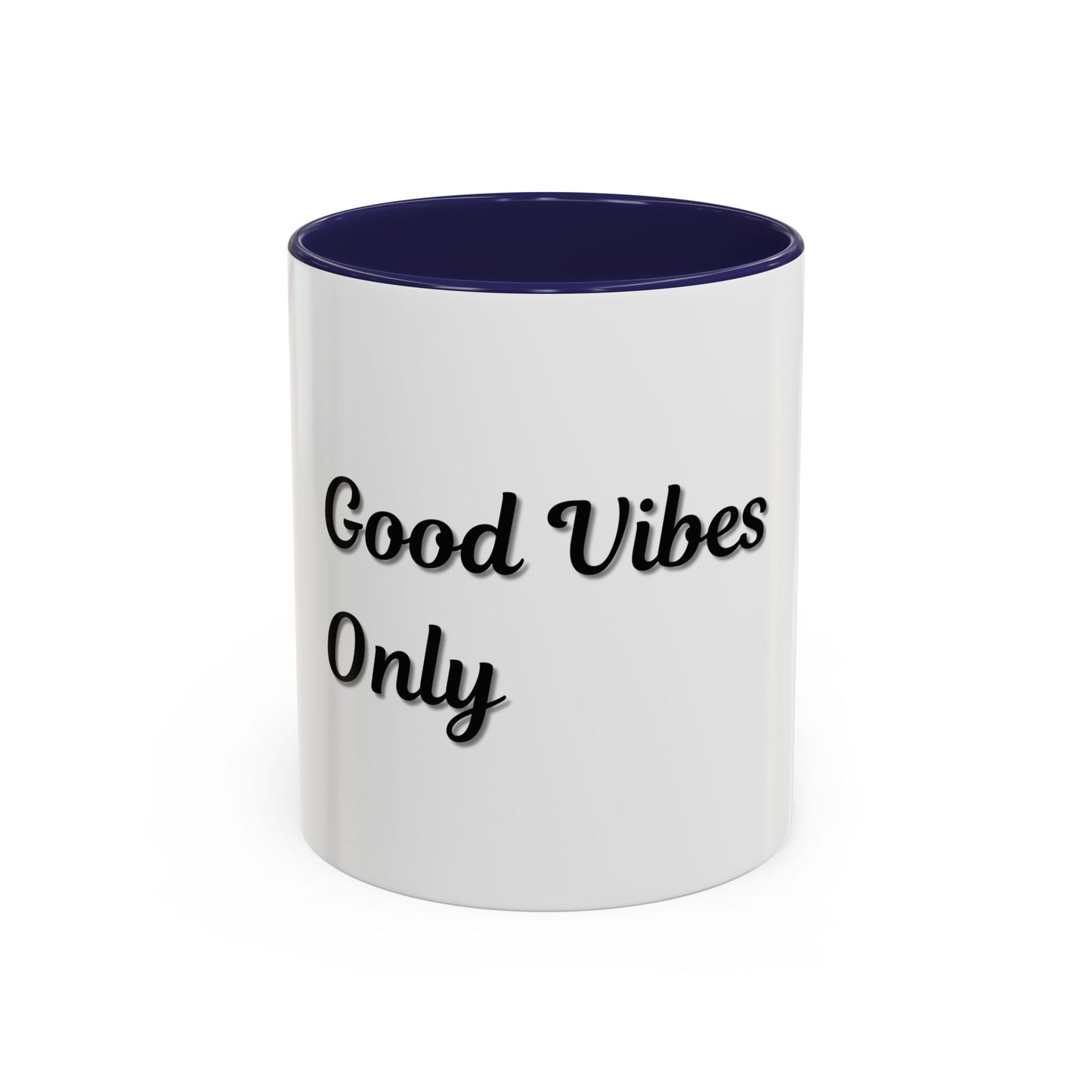 Good Vibes Only Coffee Mug - 11 & 15oz Accent Mug for Positive Energy
