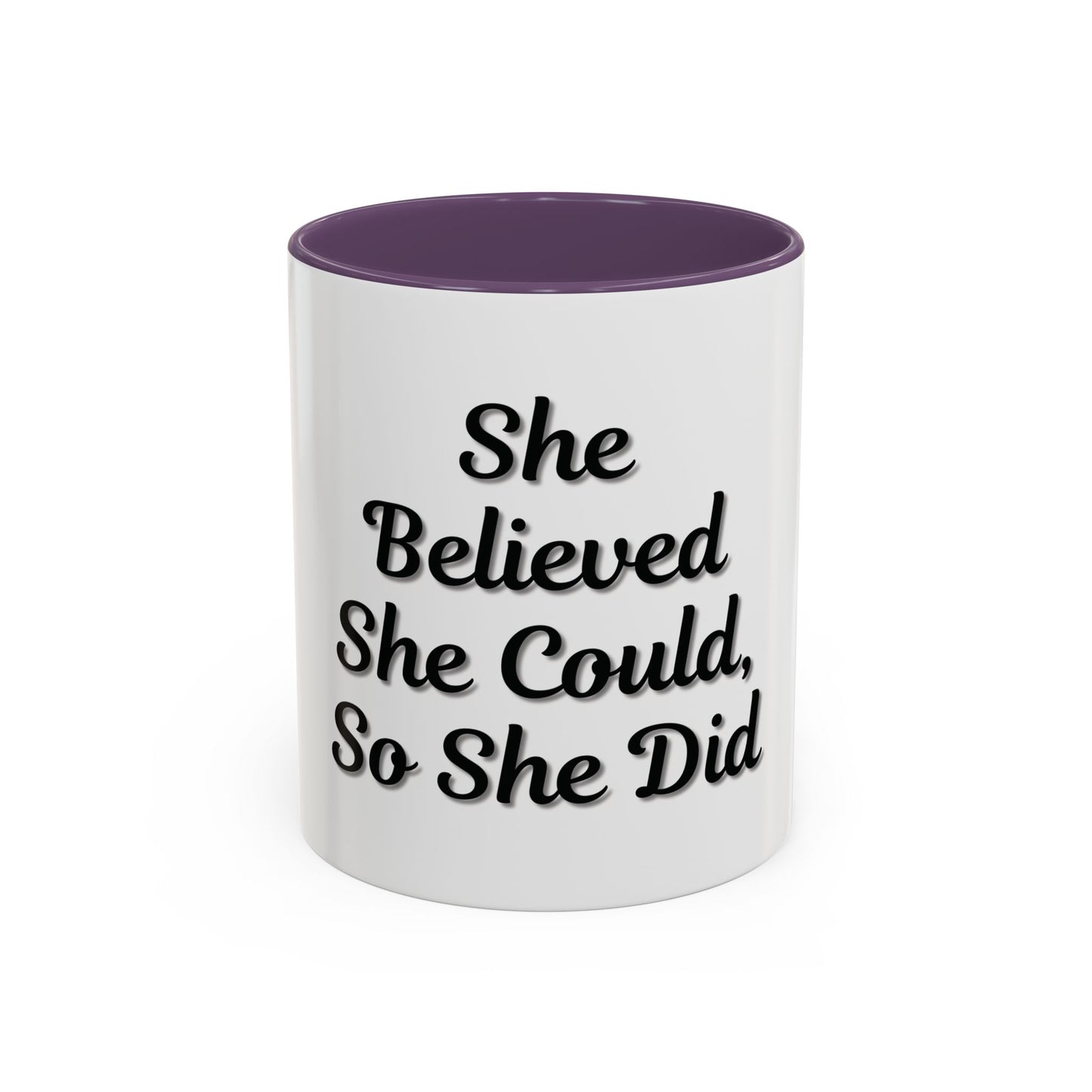 Inspiring Accent Coffee Mug - 'She Believed She Could, So She Did' - 11oz & 15oz