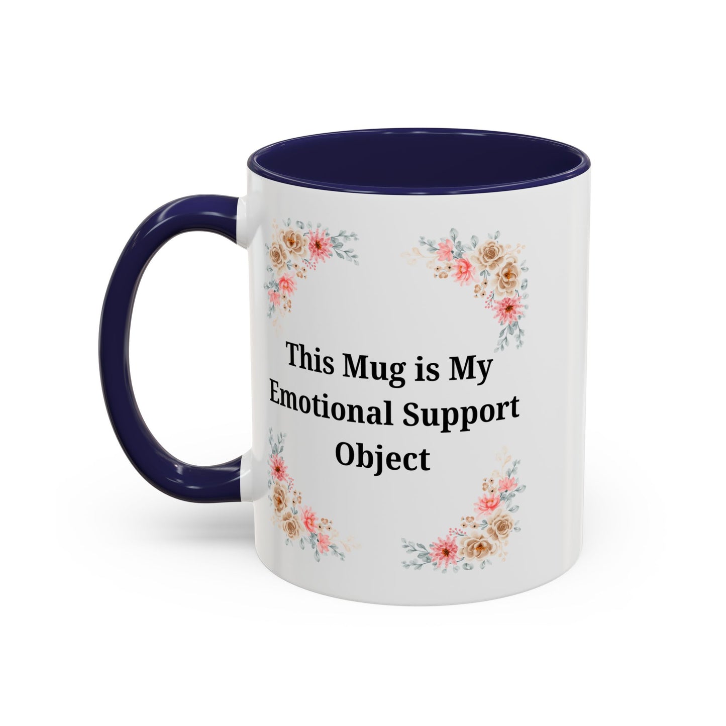 Floral Emotional Support Coffee Mug - Perfect Gift for Self-Care
