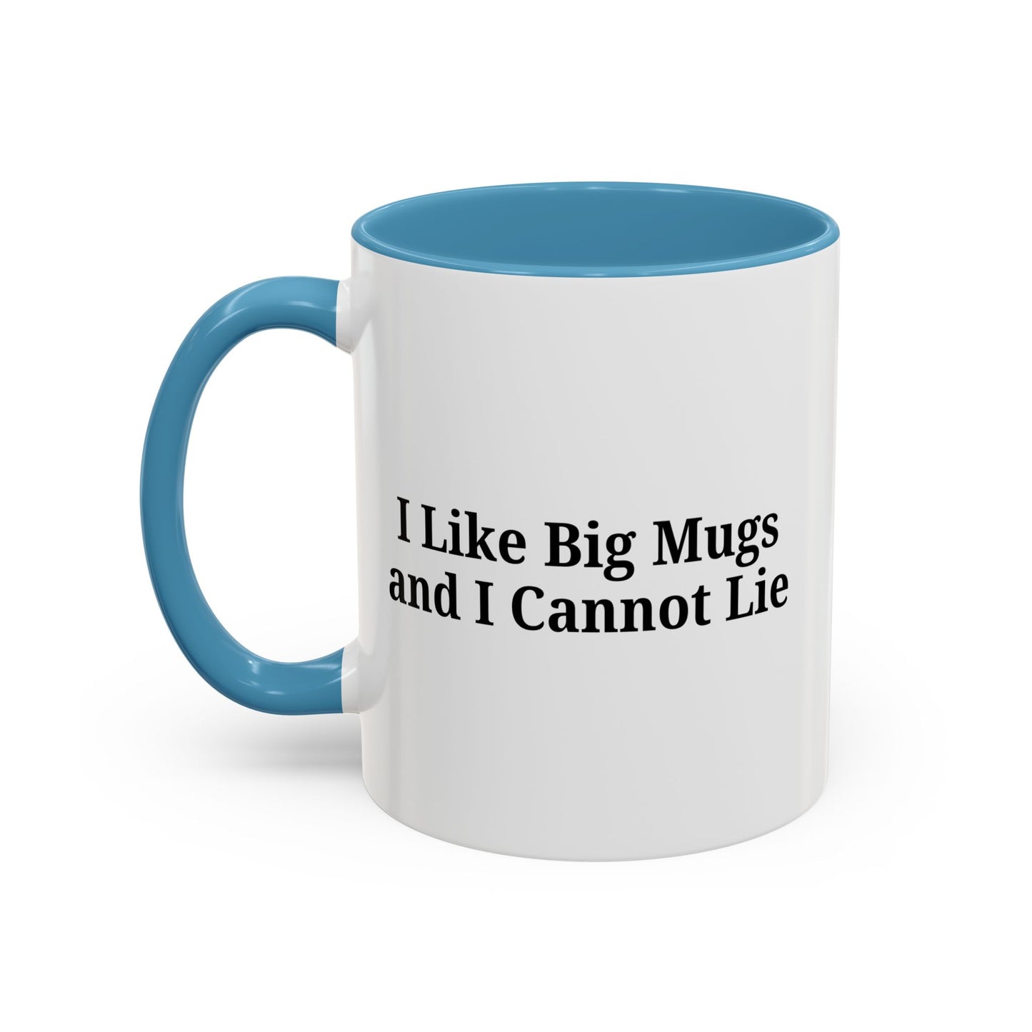 Funny Coffee Mug, I Like Big Mugs and I Cannot Lie, Gift for Coffee Lovers, Humor Mug, Birthday Gift, Office Decor