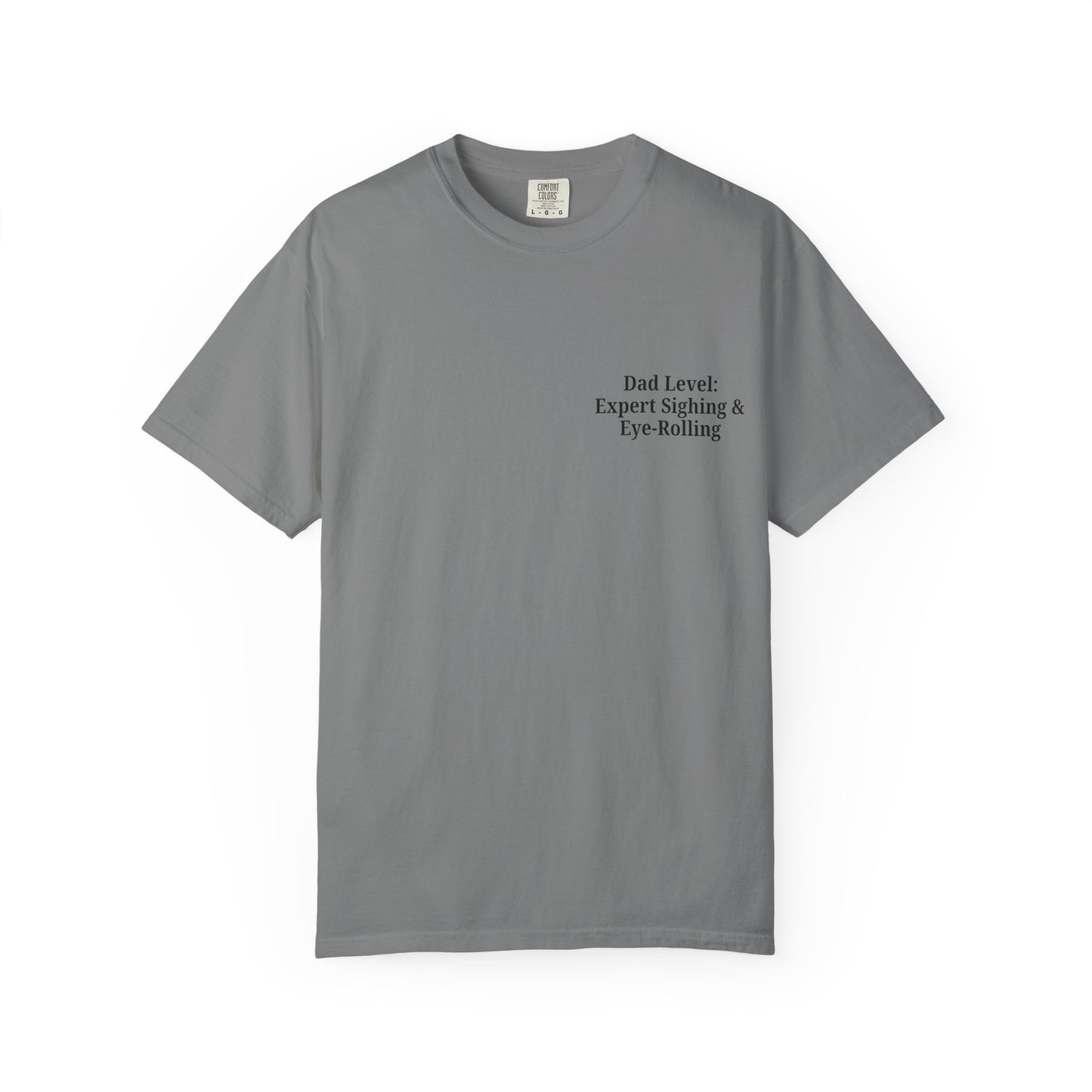 Funny Dad T-Shirt - "Dad Level: Expert Sighing & Eye-Rolling" - Gift for Fathers' Day & Dads