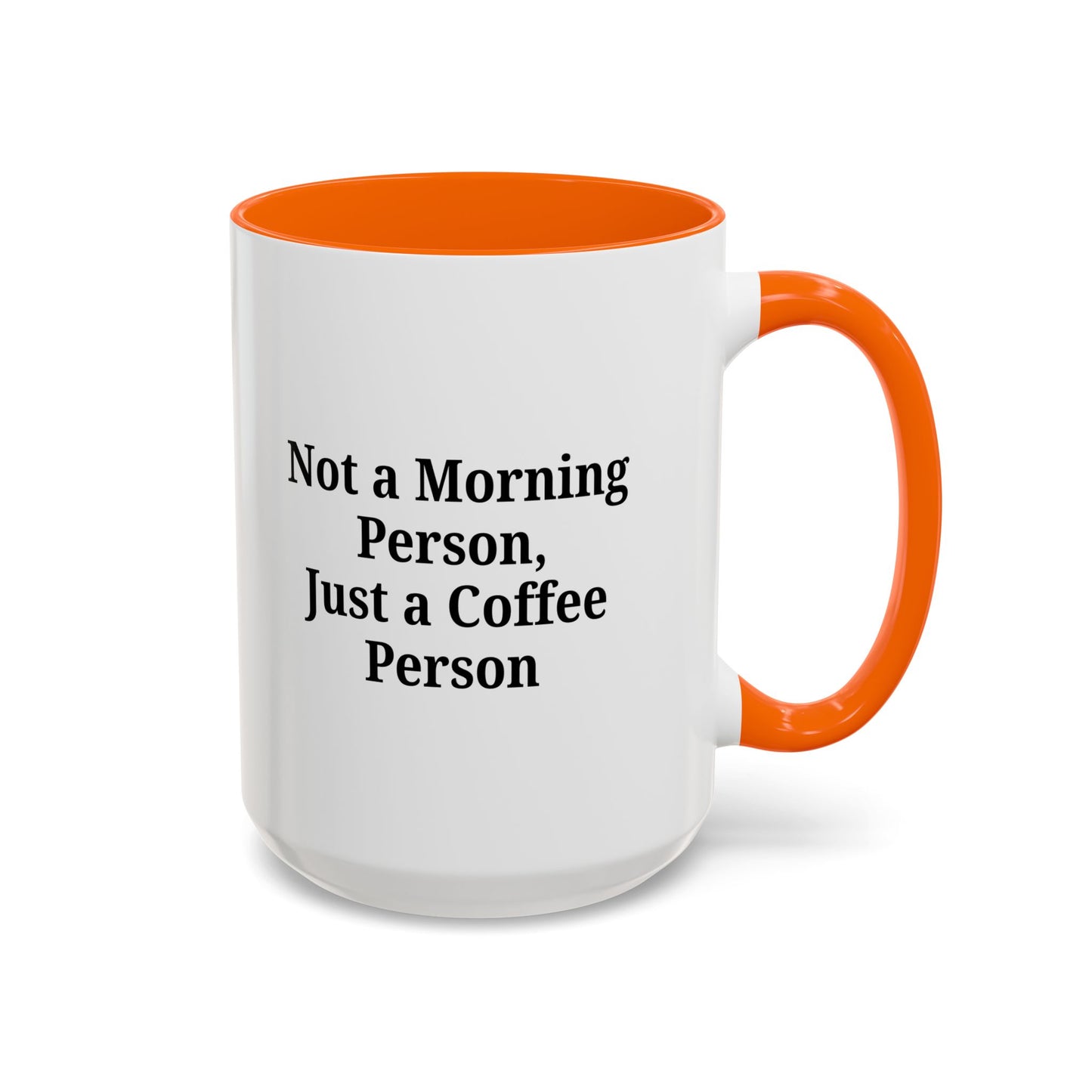 Coffee Lover's Accent Mug, Perfect for Gifting, Home Office Decor, Not a Morning Person, Coffee Enthusiast, Funny Coffee Mug