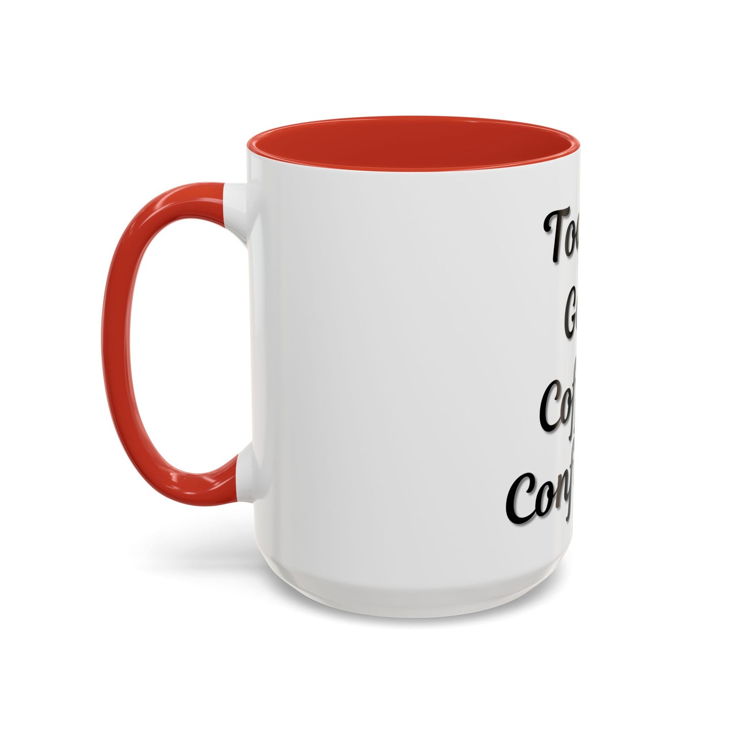 Inspirational Coffee Mug - Today's Goal: Coffee & Confidence