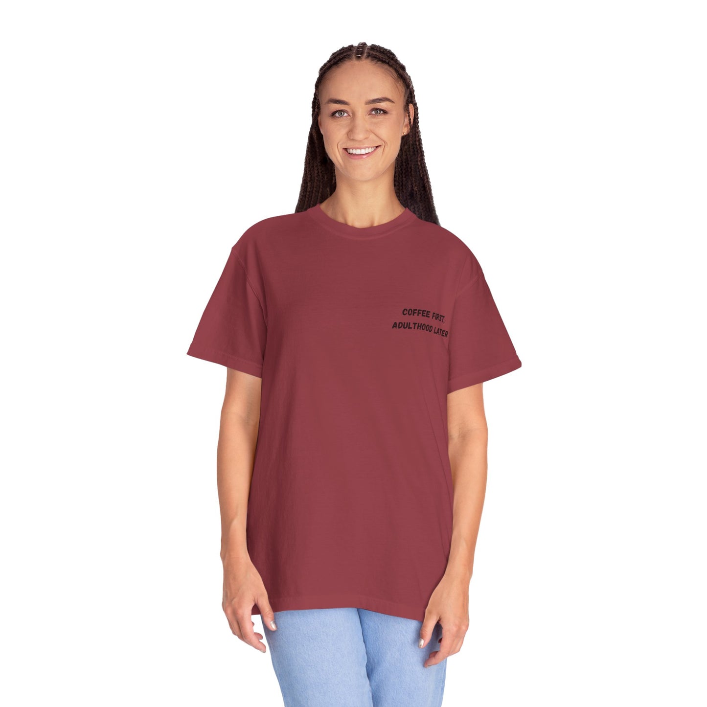 Coffee First Unisex Garment-Dyed T-Shirt - Adulthood Later