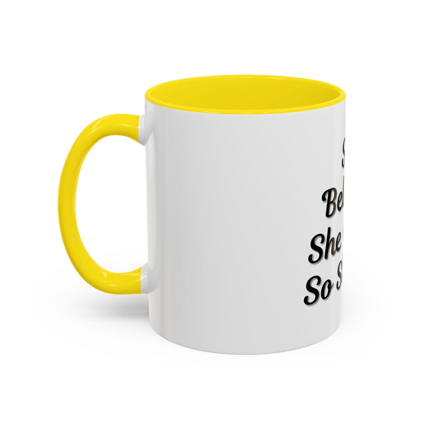 Inspiring Accent Coffee Mug - 'She Believed She Could, So She Did' - 11oz & 15oz