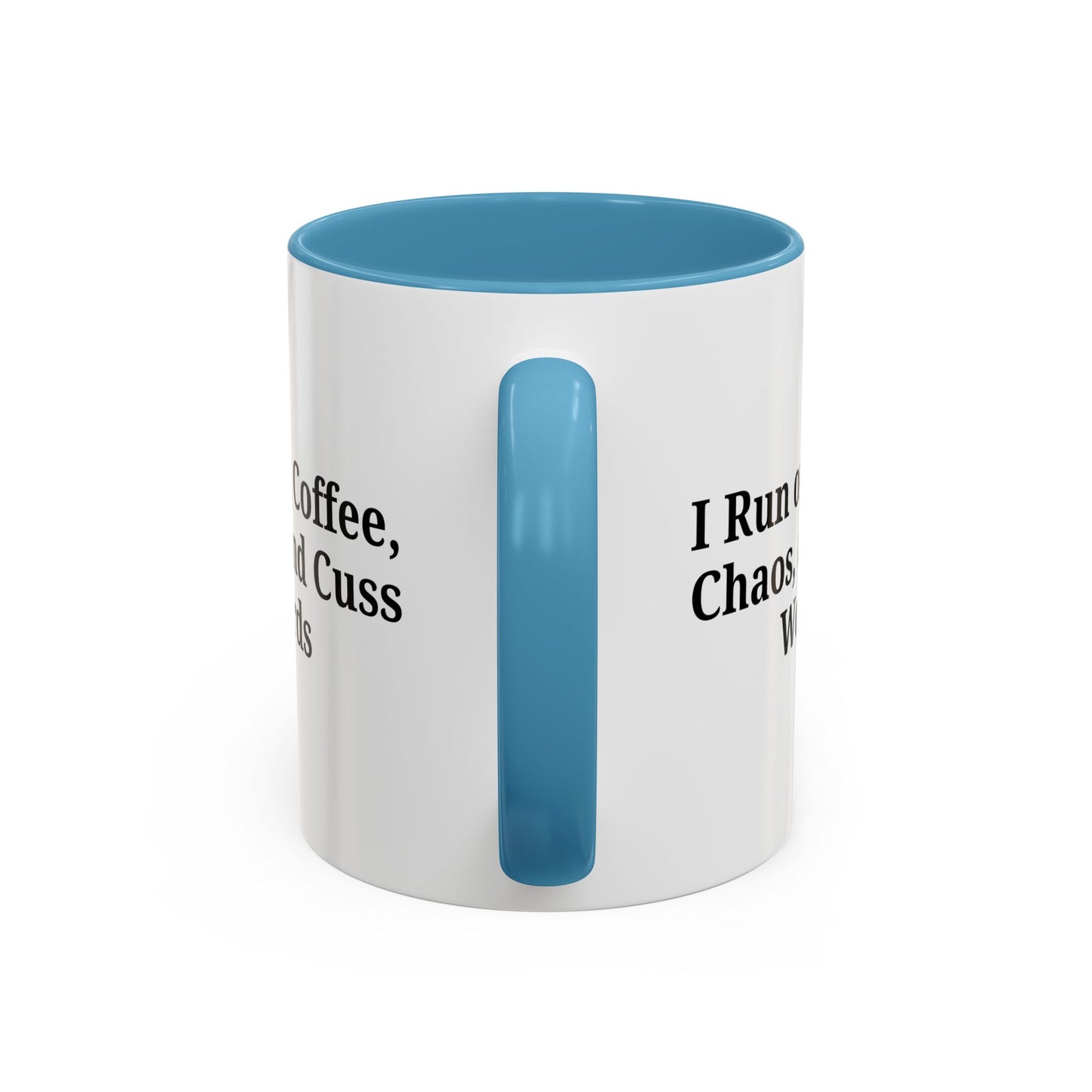 Funny Black Accent Coffee Mug - "I Run on Coffee, Chaos, and Cuss Words" - Ideal Gift for Coffee Lovers