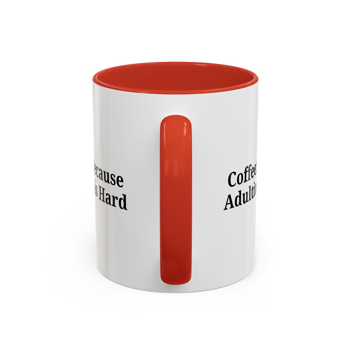Adulting is Hard Coffee Mug - Fun 11oz & 15oz Accent Mug