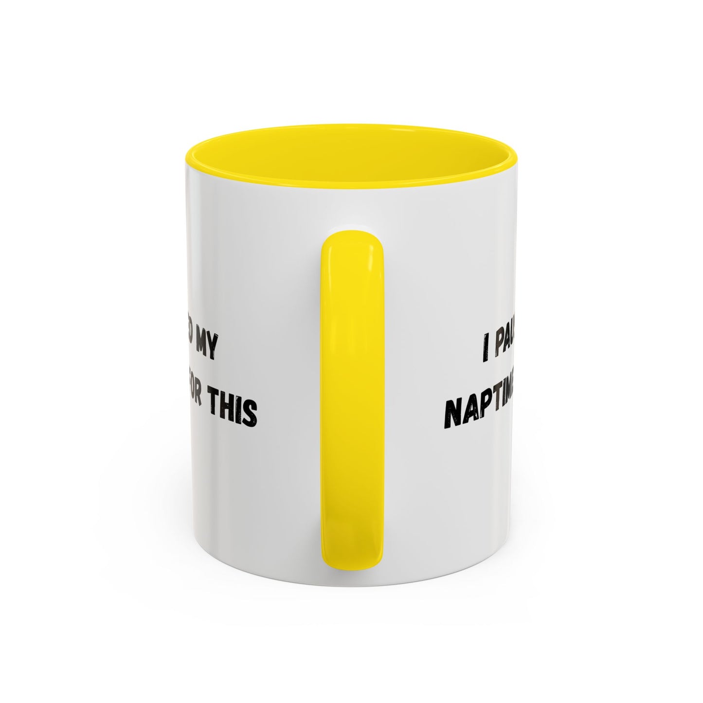 I Paused My Naptime For This Coffee Mug - Fun Black Accent Mug for Parents