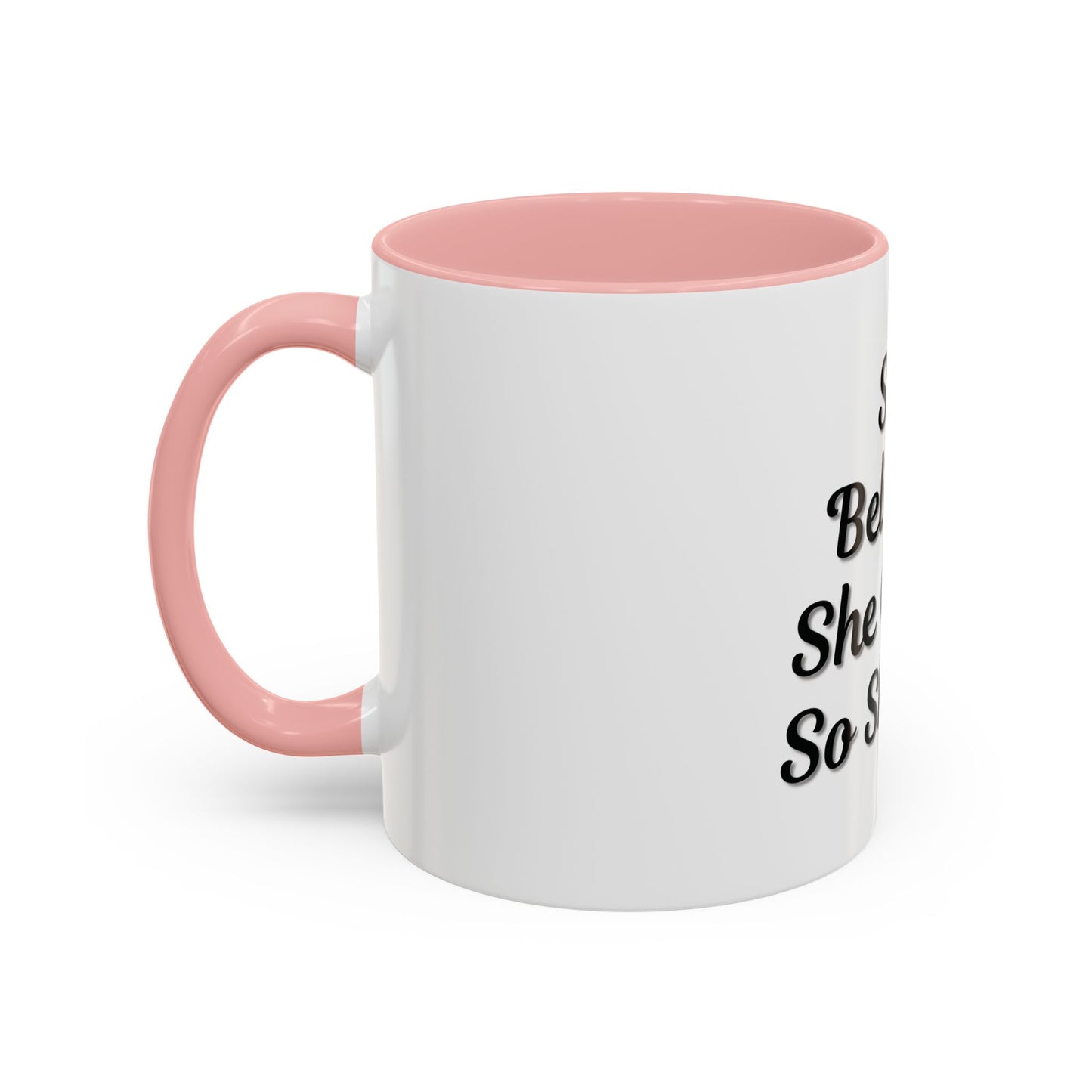 Inspiring Accent Coffee Mug - 'She Believed She Could, So She Did' - 11oz & 15oz