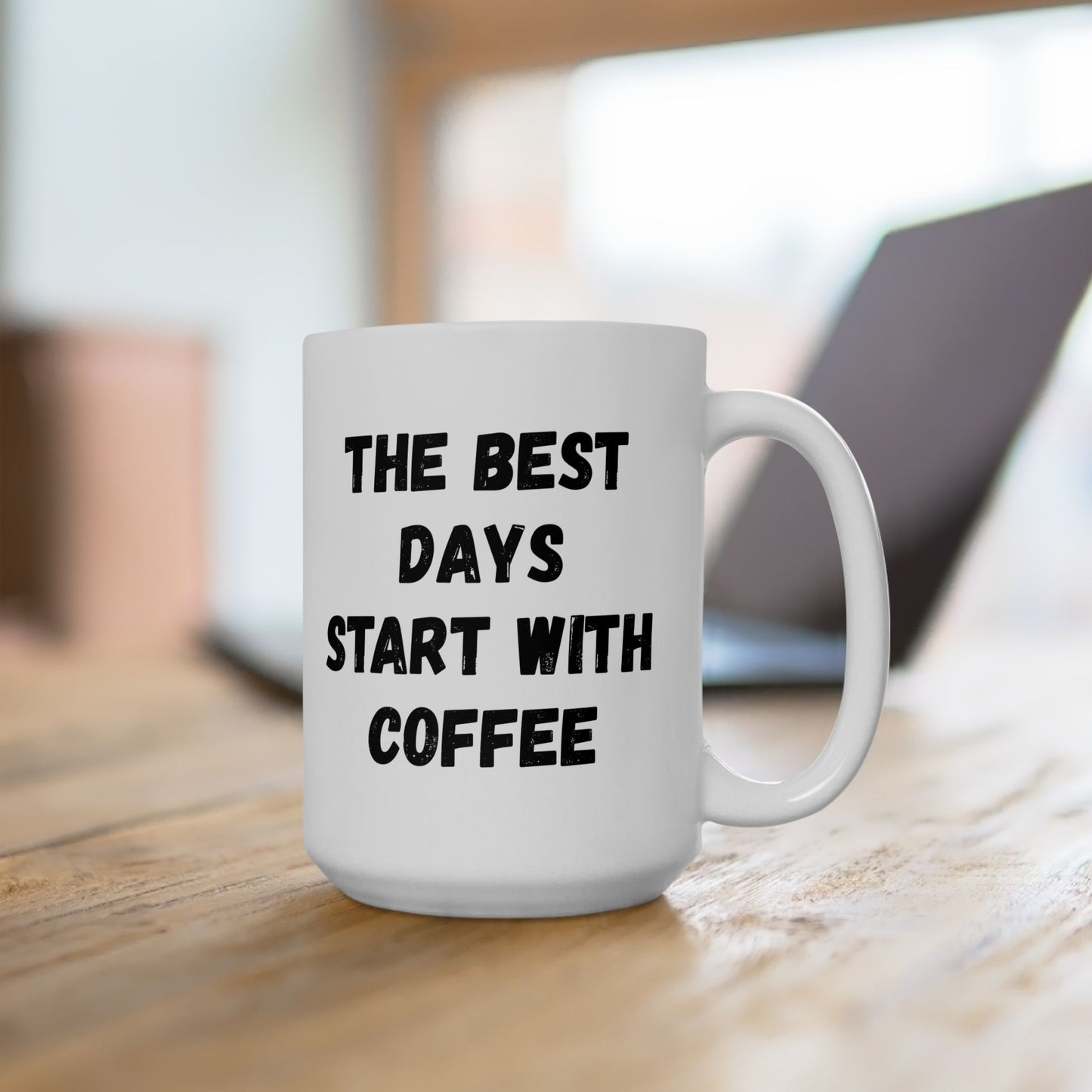Inspirational Coffee Mug - Start Your Day Right (11oz, 15oz)
