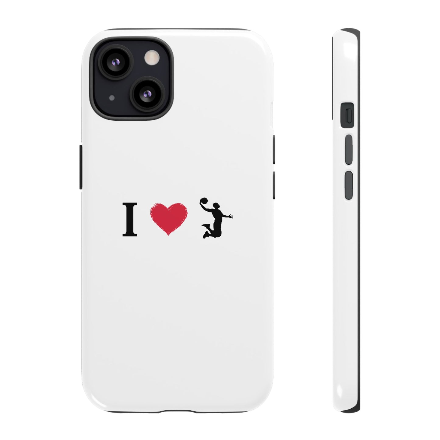 I Love Basketball Phone Case, Sporty Cell Cover, Basketball Gift for Players, Tough Cases, Love for Sports Accessories
